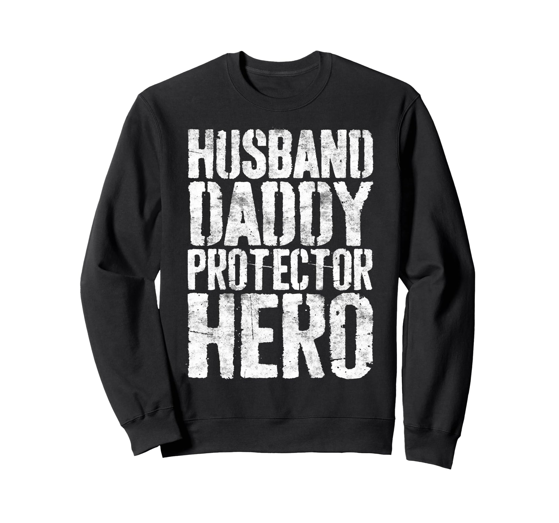 Husband Daddy Protector Hero Dad Sweatshirt - Custom Art Print Unisex - T-Shirt, Sweatshirt, Hoodie