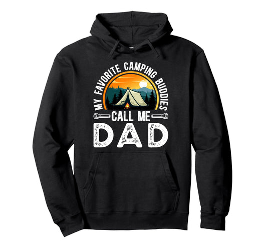 Camping Buddies Call Me Dad Camping Dad Hoodie - Unique Graphic Men Women - T-Shirt, Sweatshirt, Hoodie
