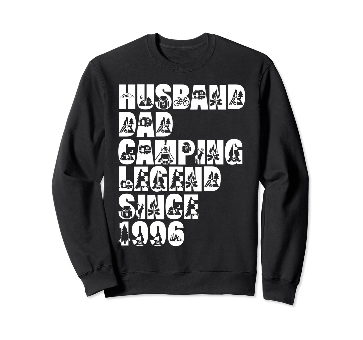 Husband Dad Camping Legend Since Sweatshirt - Fun Novelty Design Unisex - T-Shirt, Sweatshirt, Hoodie