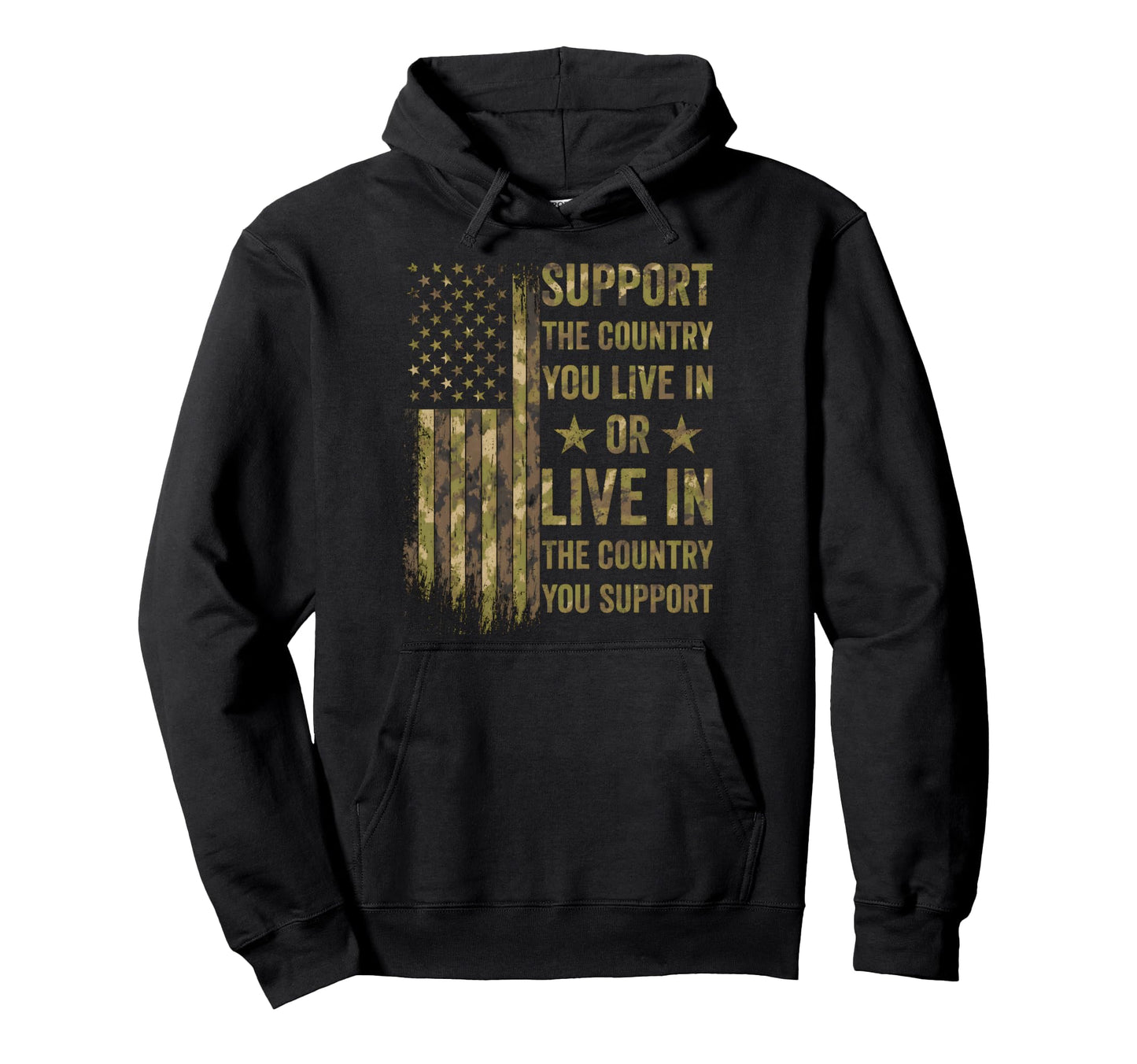 Support Country You Live Country You Hoodie - Novelty Apparel Unisex - T-Shirt, Sweatshirt, Hoodie