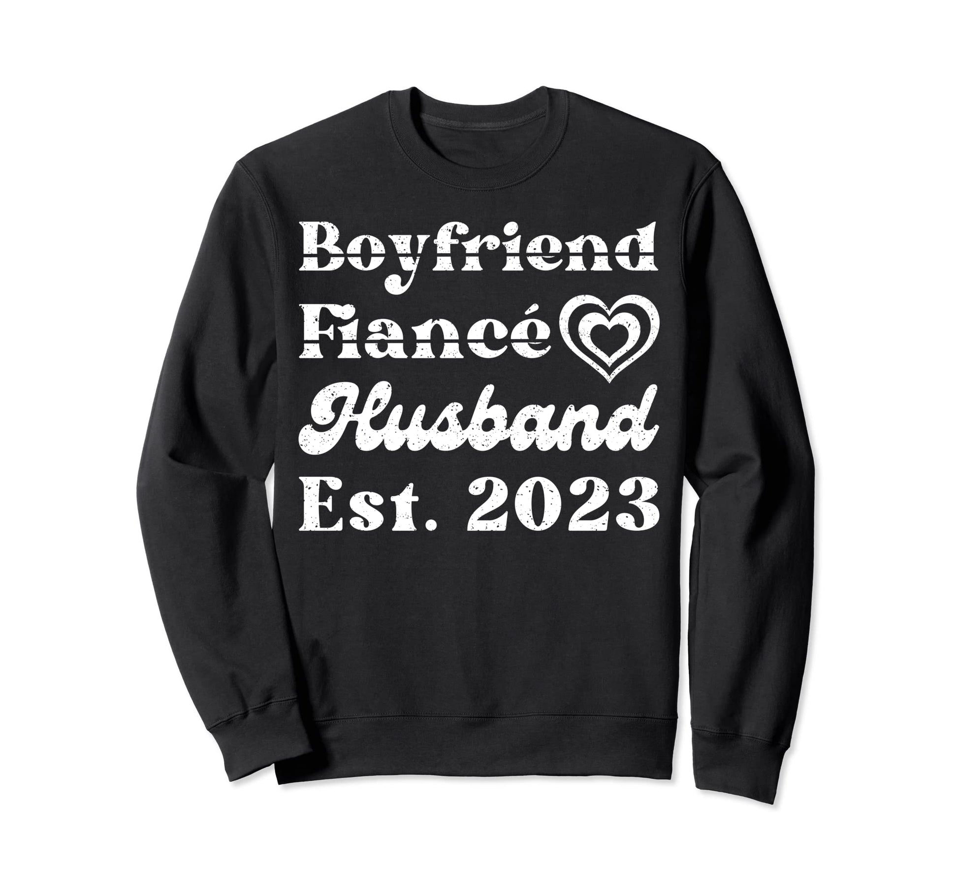 Boyfriend Fiance Husband Est 2023 Sweatshirt - Streetwear Style for Adults - T-Shirt, Sweatshirt, Hoodie