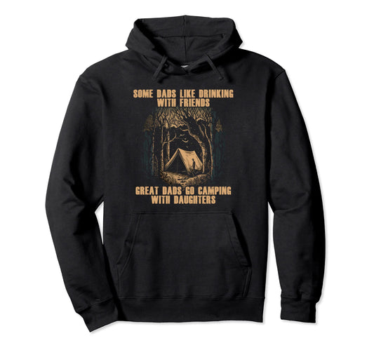 Camping Dad Best Daddy Ever Camper Hoodie - Casual Everyday Wear Men Women - T-Shirt, Sweatshirt, Hoodie