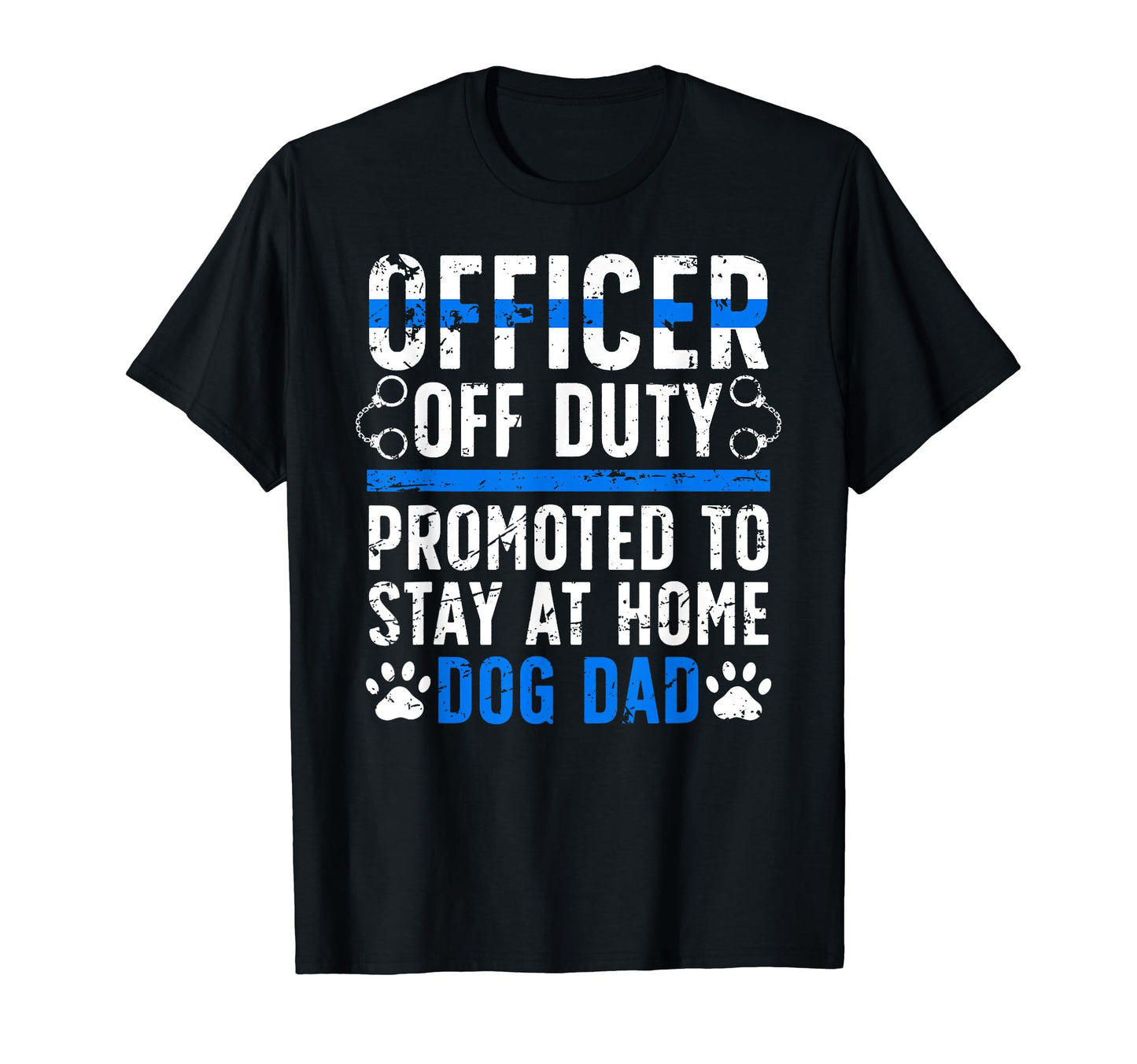 Dog Dad Retired Police Officer T-Shirt - Graphic Print Men Women - T-Shirt, Sweatshirt, Hoodie