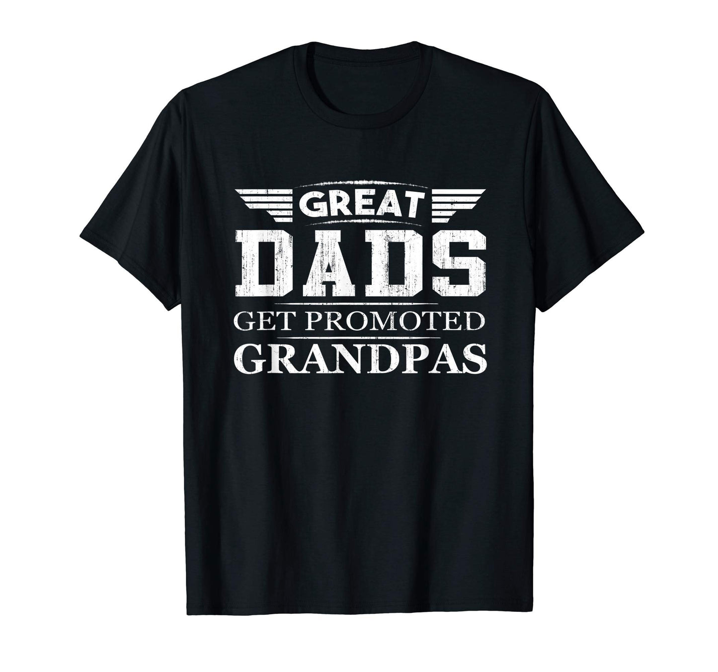 Mens Greatdads Get Promoted To Grandpas T-Shirt - Unique Graphic Men Women - T-Shirt, Sweatshirt, Hoodie