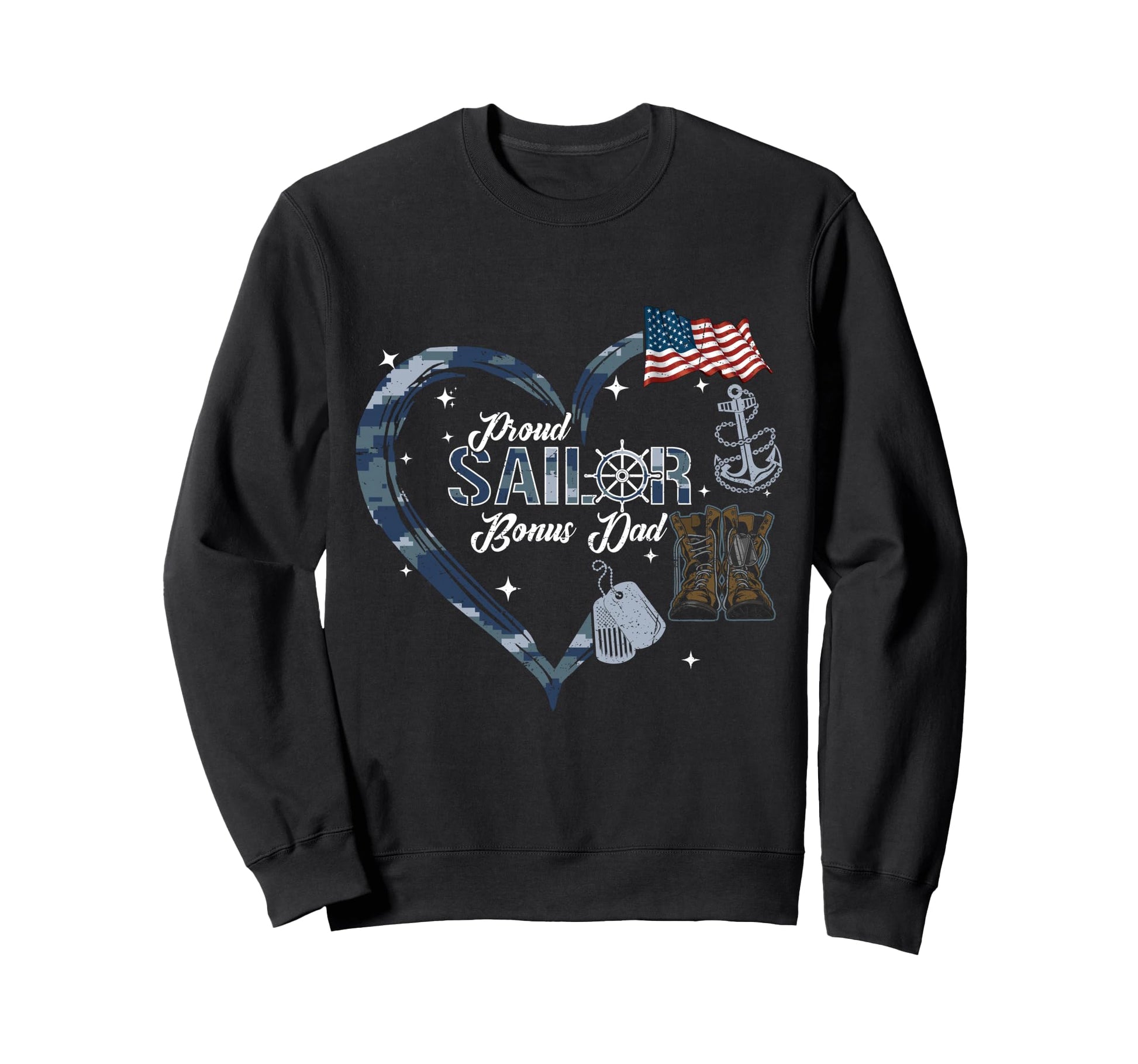 Proud Sailor Bonus Dad Anchor Heart Sweatshirt - Streetwear Style Unisex - T-Shirt, Sweatshirt, Hoodie