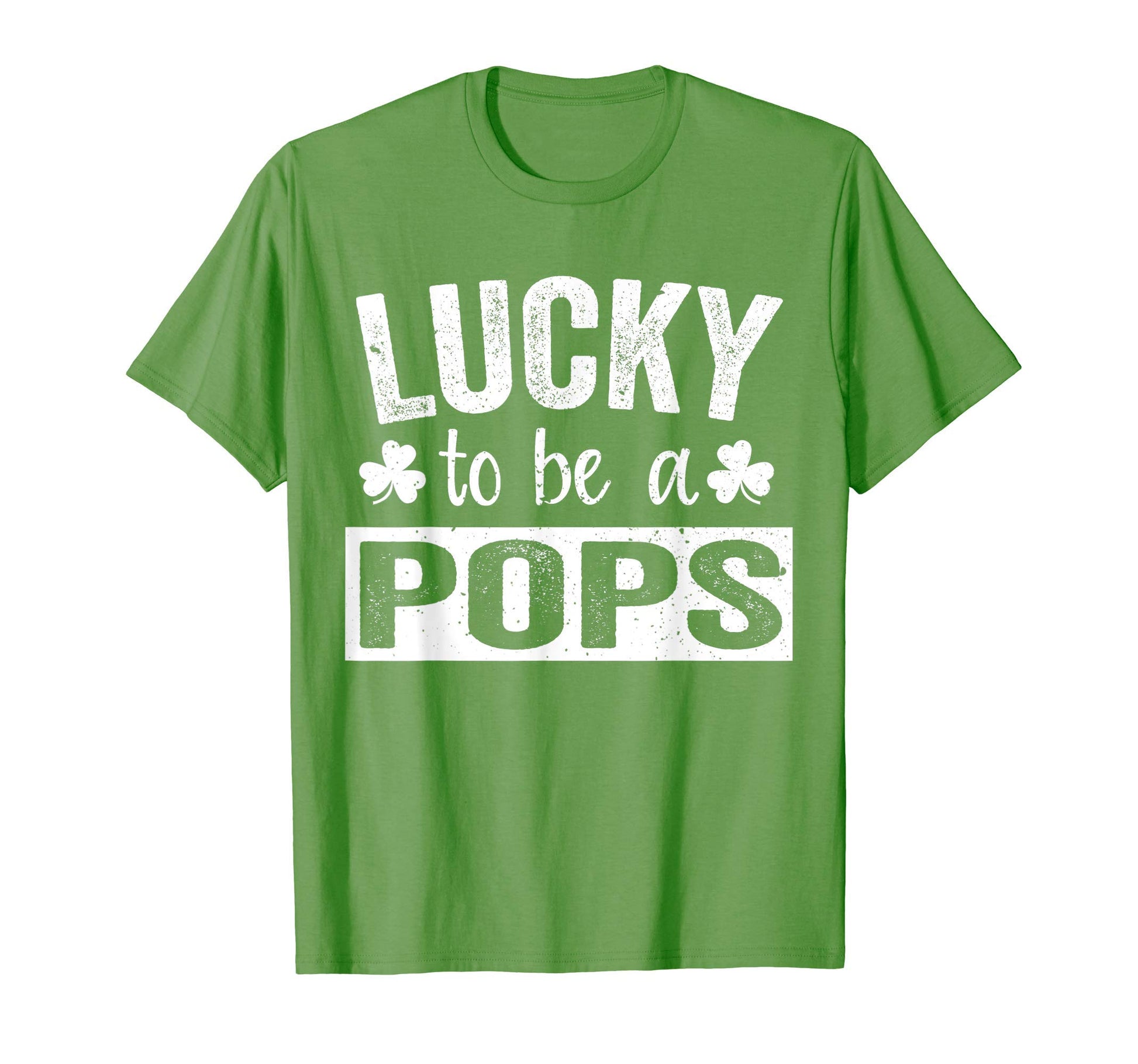 Lucky To Be Pops St Patricks Day T-Shirt - Trendy Graphic for Adults - T-Shirt, Sweatshirt, Hoodie