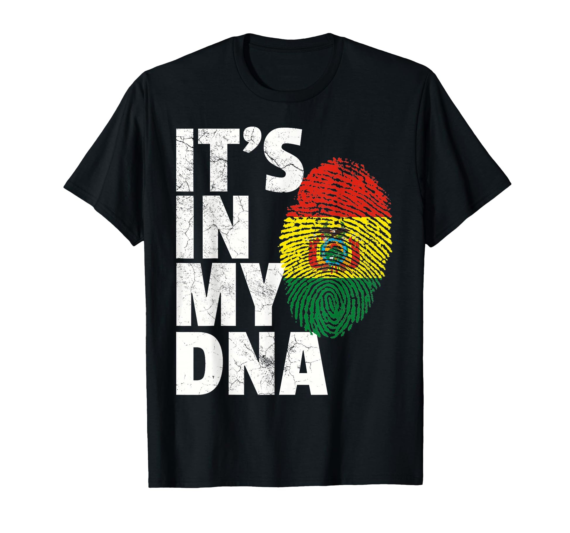 Its My Dna Bolivian Bolivia Flag Pride T-Shirt - Unique Graphic Unisex - T-Shirt, Sweatshirt, Hoodie