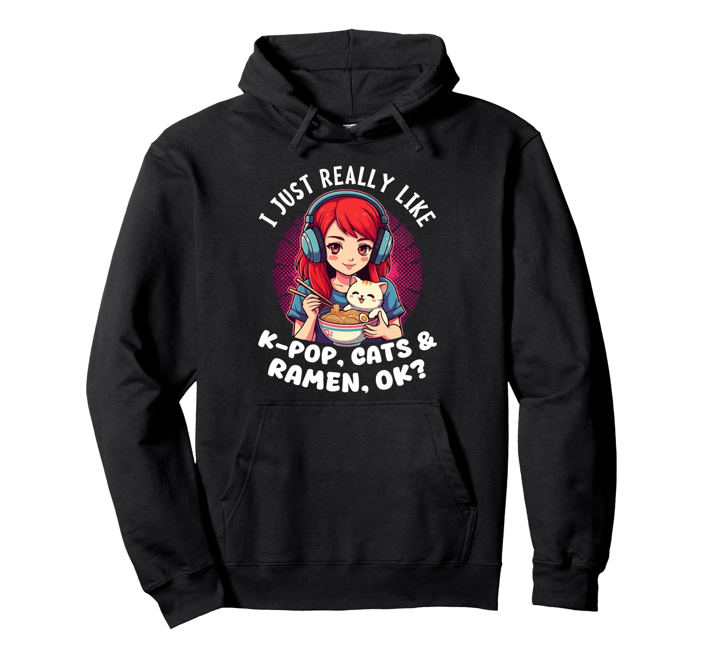 K Pop Cats And Ramen Anime Pho Ramen Hoodie - Graphic Print for Adults - T-Shirt, Sweatshirt, Hoodie