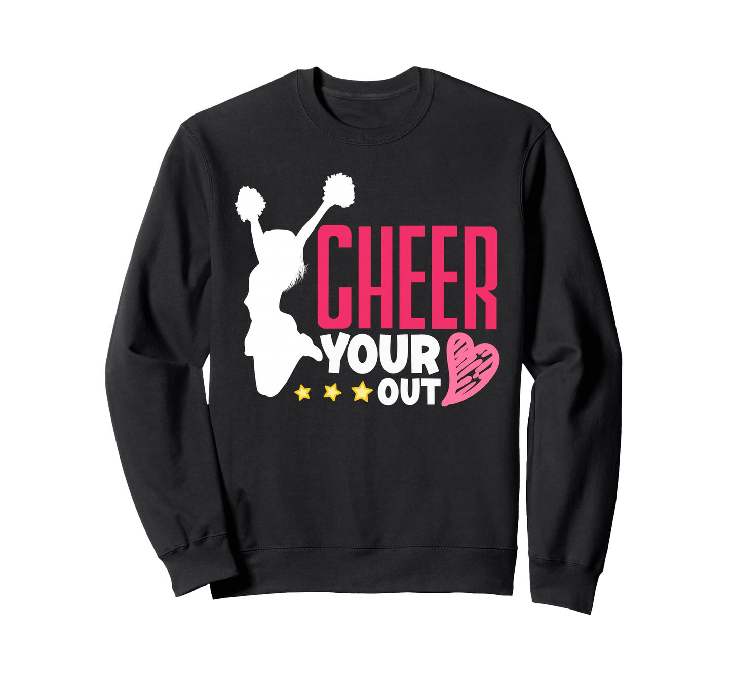 Cheer Your Heart Out Cheerleader Sweatshirt - Graphic Print Men Women - T-Shirt, Sweatshirt, Hoodie