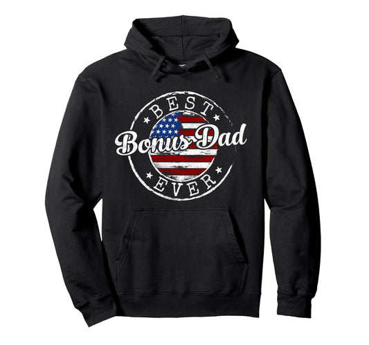 Best Bonus Dad Ever Usa Flag Stamp Hoodie - Fun Novelty Design Men Women - T-Shirt, Sweatshirt, Hoodie