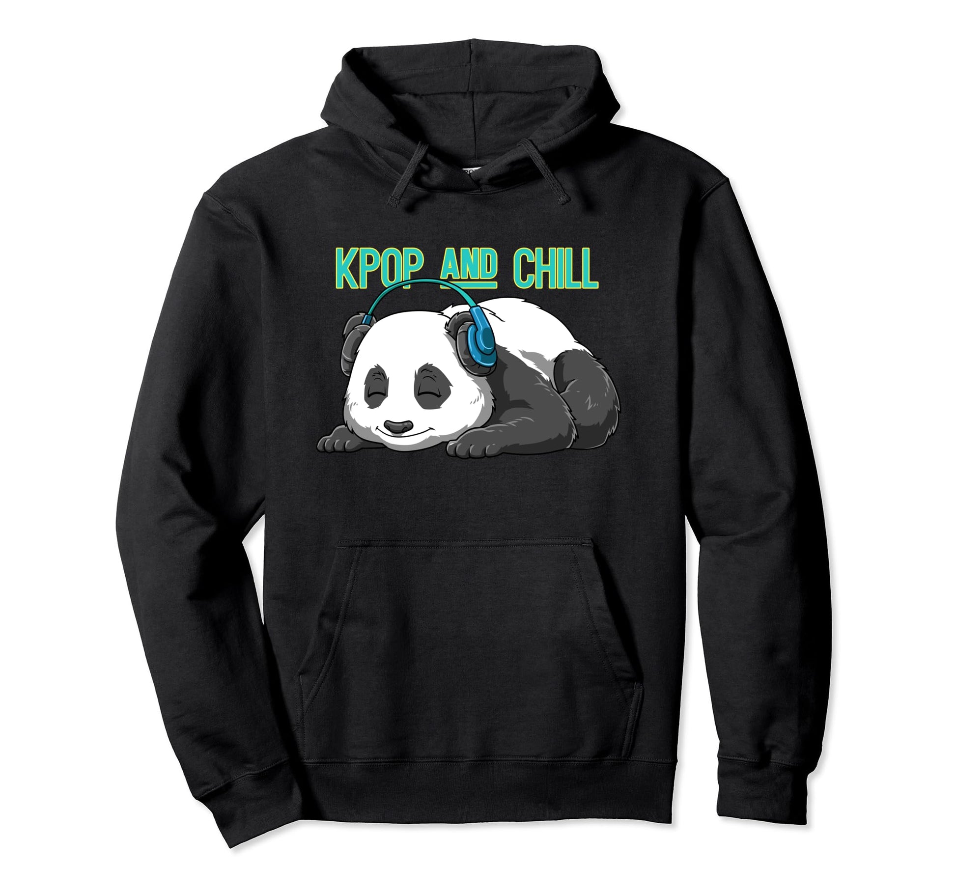 K Pop And Chill Panda Hoodie - Custom Art Print Men Women - T-Shirt, Sweatshirt, Hoodie