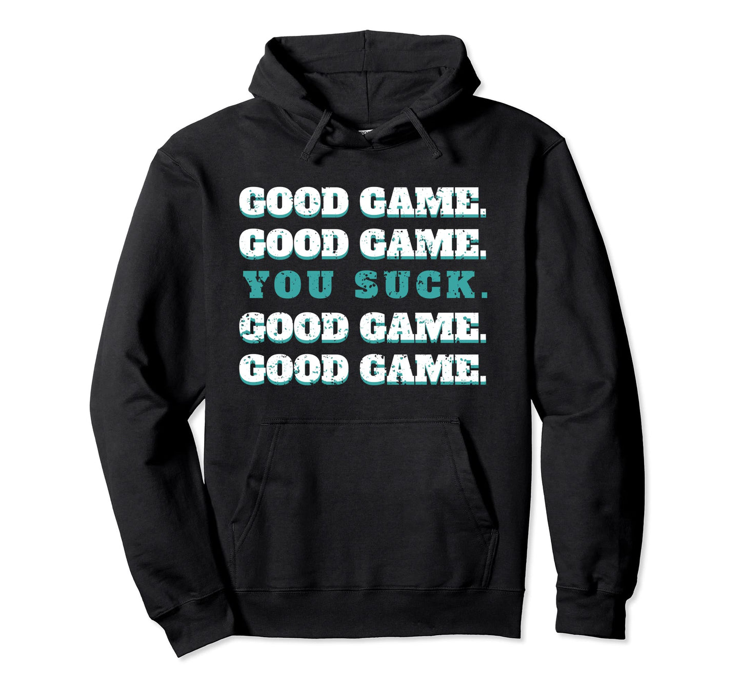 Good Game Good Game You Suck Funny Hockey Hoodie - Graphic Print for Adults - T-Shirt, Sweatshirt, Hoodie