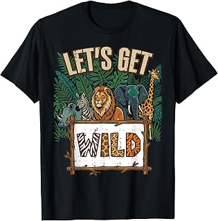 Lets Get Wild Safari Animals Wildlife Jungle Men Women Kids T-Shirt Unisex T-shirt, Sweatshirt, Hoodie, Long Sleeve Tee - T-Shirt, Sweatshirt, Hoodie
