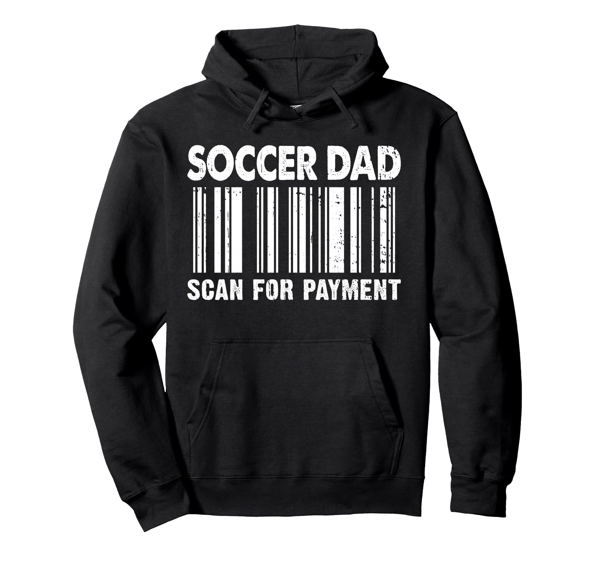 Soccer Dad Scan Payment Barcode Fathers Day Hoodie - Unique Graphic Unisex - T-Shirt, Sweatshirt, Hoodie