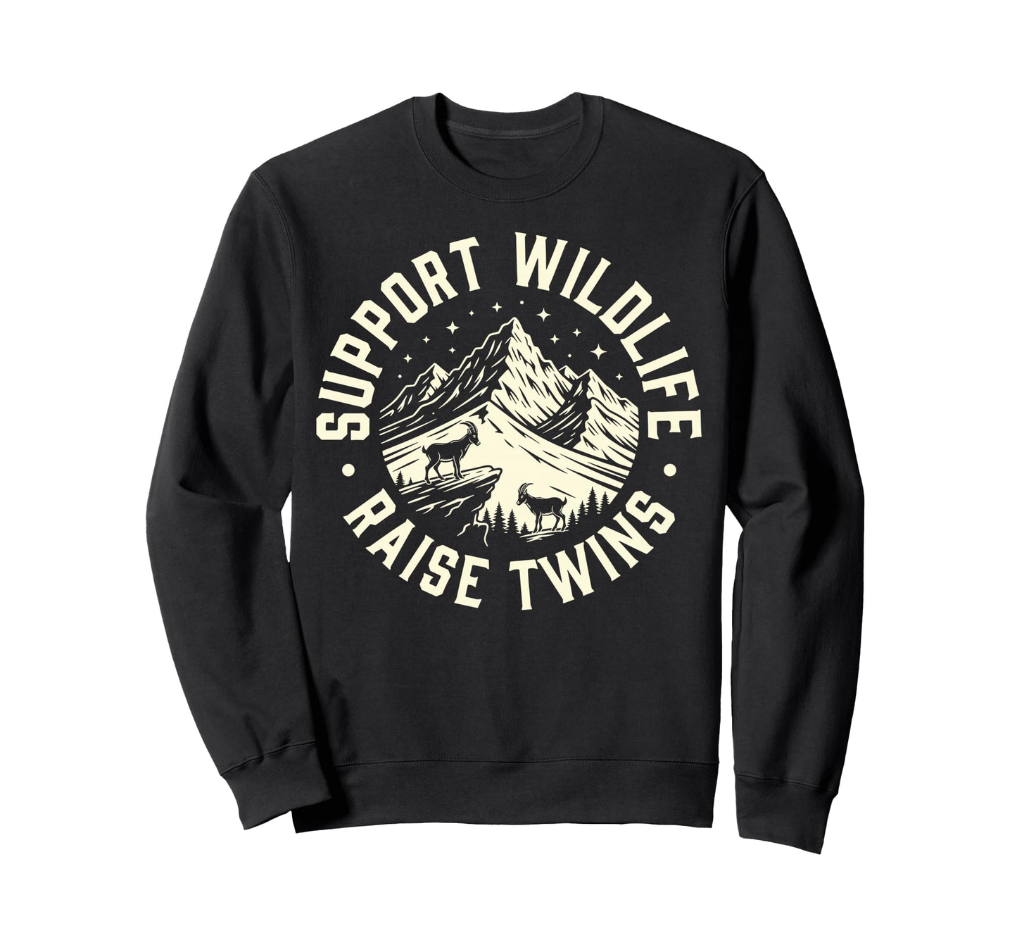 Support Wildlife Raise Twins Funny Sweatshirt - Fun Novelty Design Unisex - T-Shirt, Sweatshirt, Hoodie