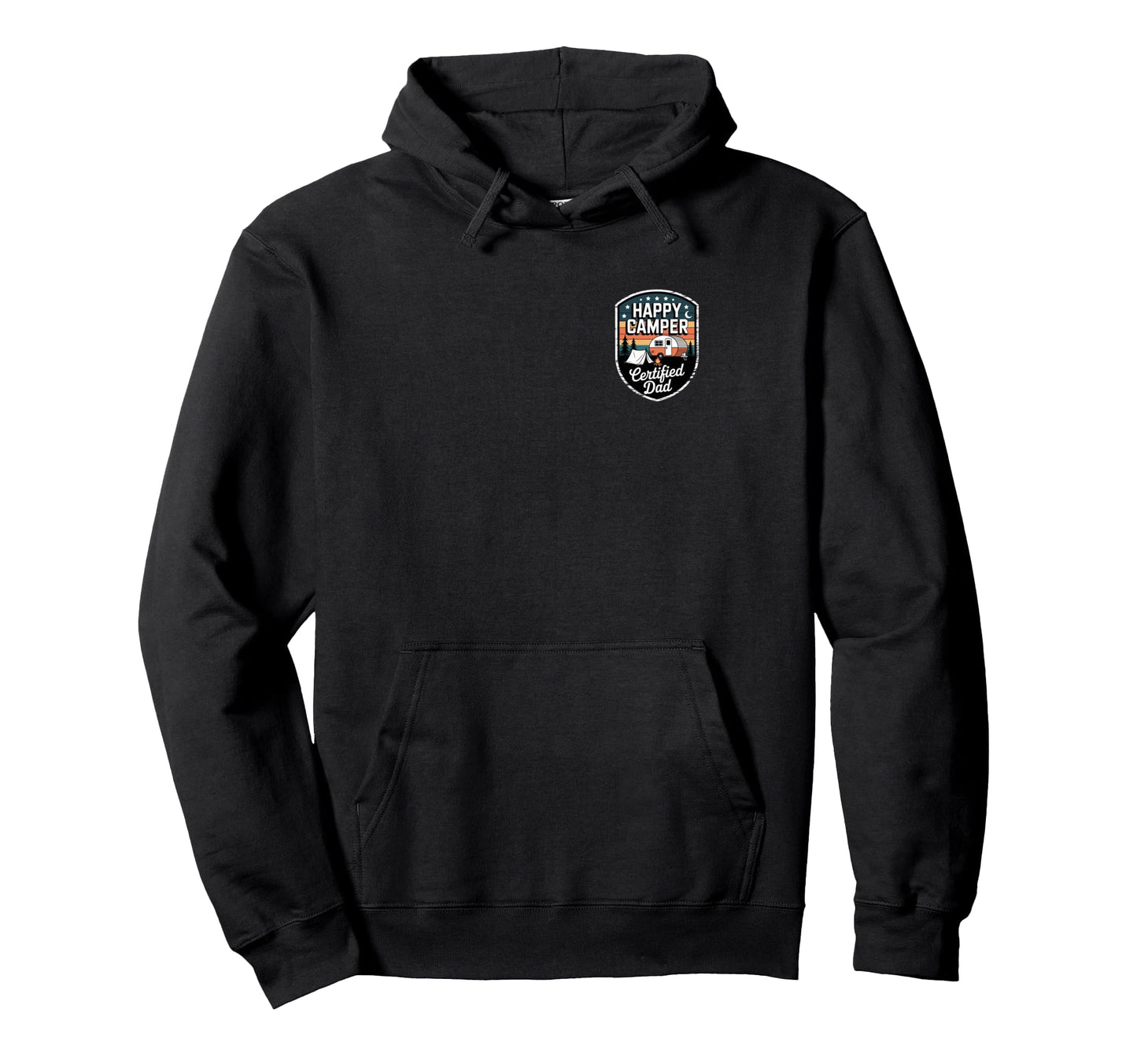 Funny Happy Camper Certified Dad Hoodie - Custom Art Print Men Women - T-Shirt, Sweatshirt, Hoodie