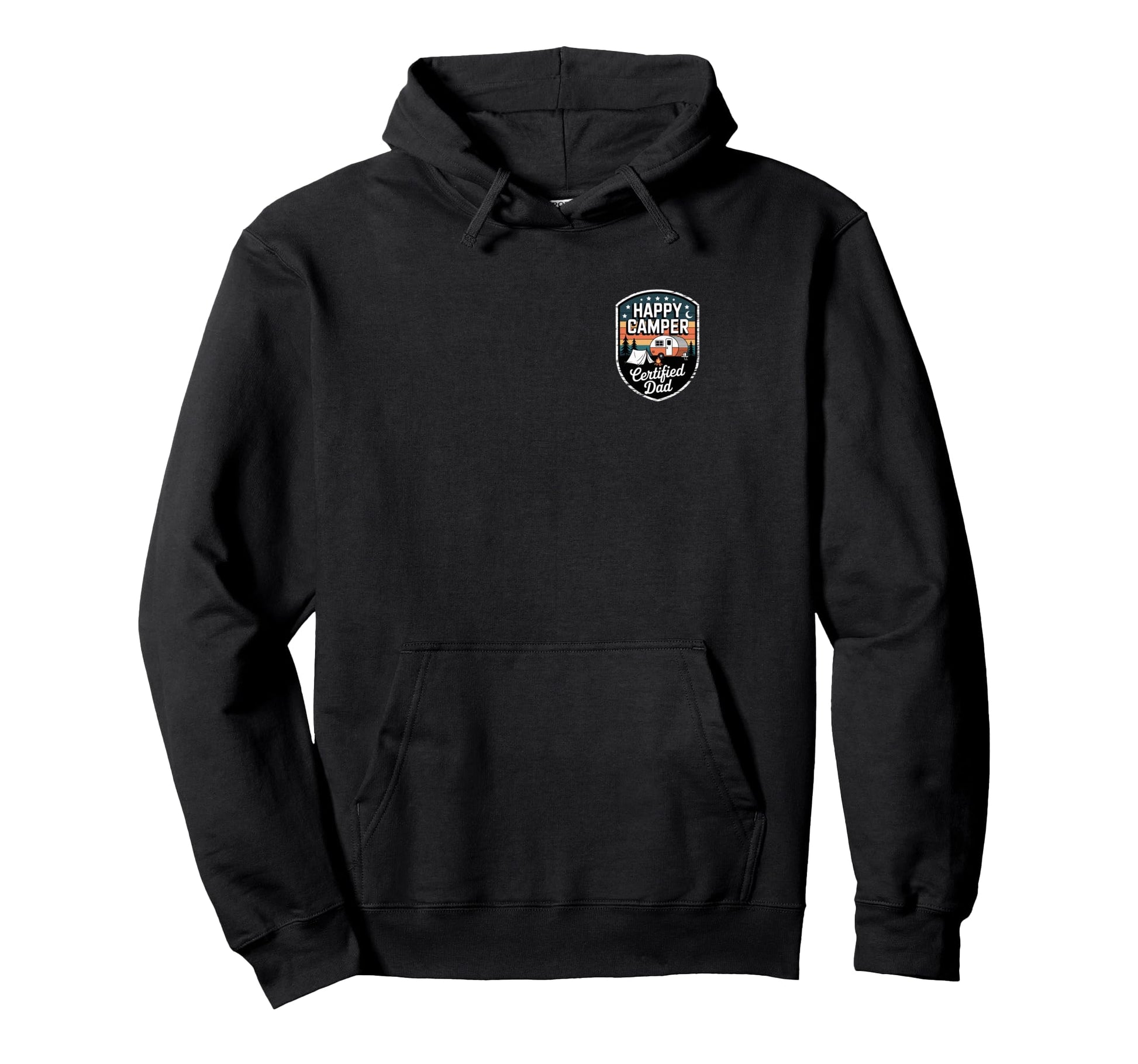 Funny Happy Camper Certified Dad Hoodie - Custom Art Print Men Women - T-Shirt, Sweatshirt, Hoodie
