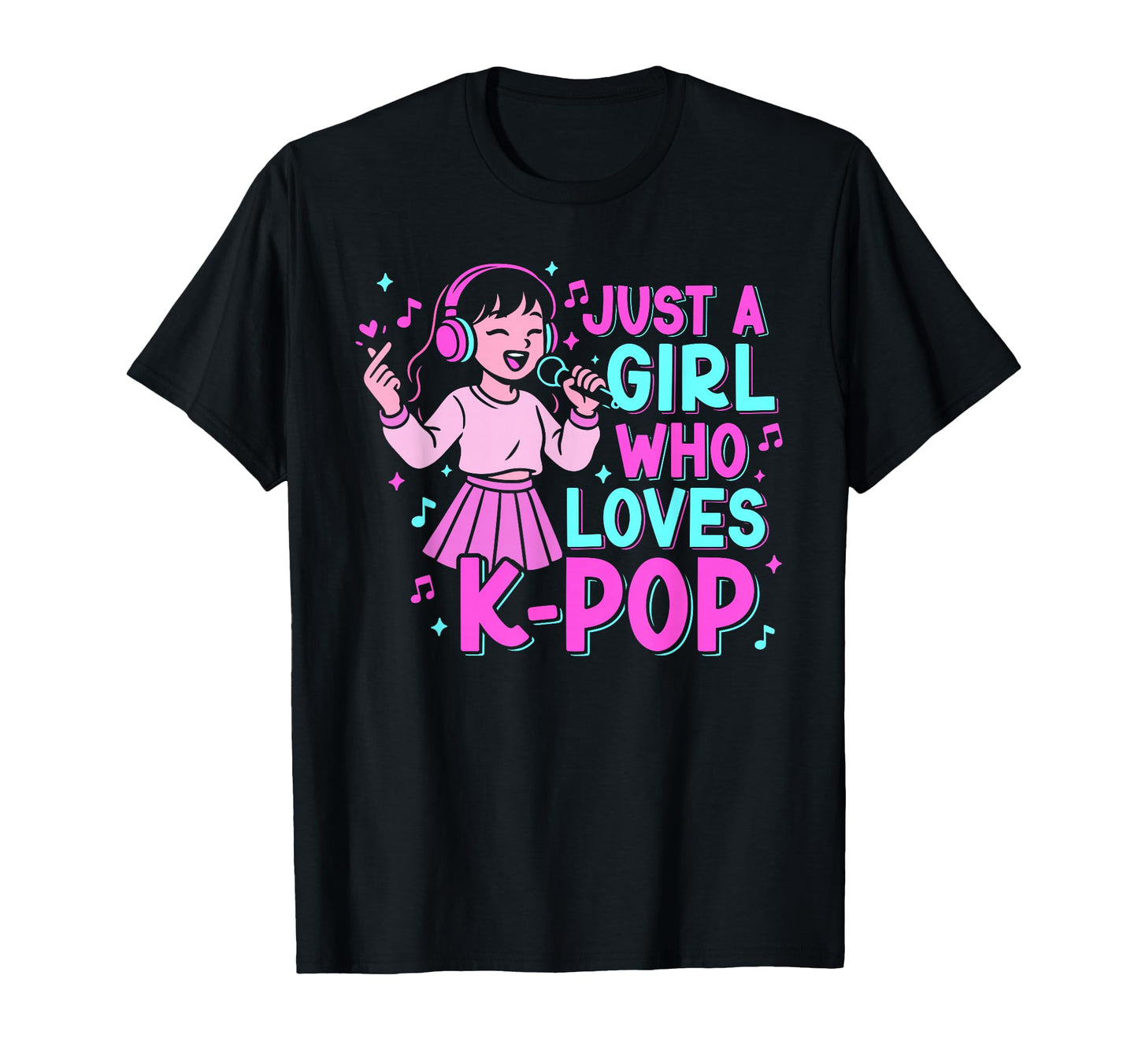 Just Who Loves Kpop Lover K Pop T-Shirt - Graphic Print for Adults - T-Shirt, Sweatshirt, Hoodie