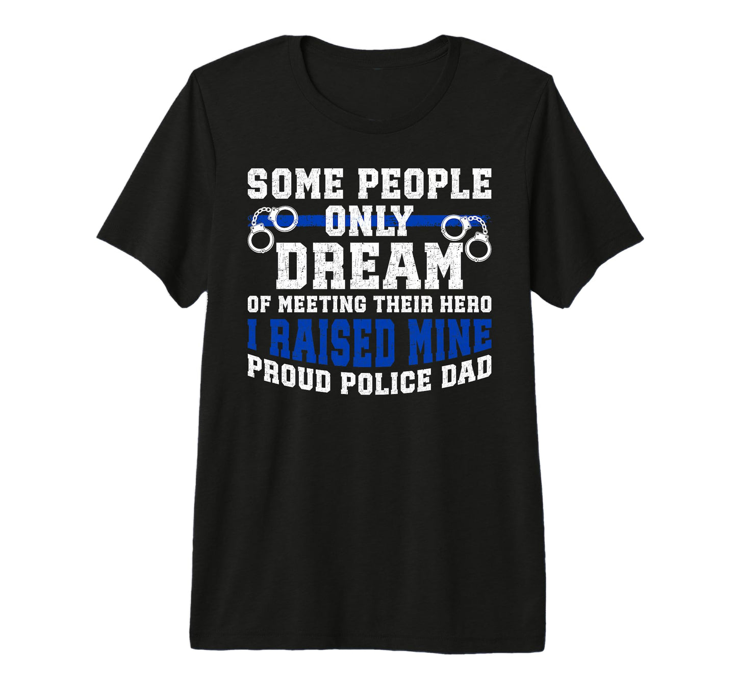Mens Police Dad Proud Policeman Dad T-Shirt - Trendy Graphic for Adults - T-Shirt, Sweatshirt, Hoodie