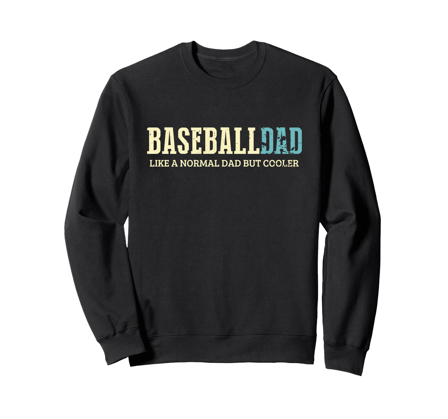 Baseball Dad Cooler Fun Baseball Sweatshirt - Unique Graphic for Adults - T-Shirt, Sweatshirt, Hoodie