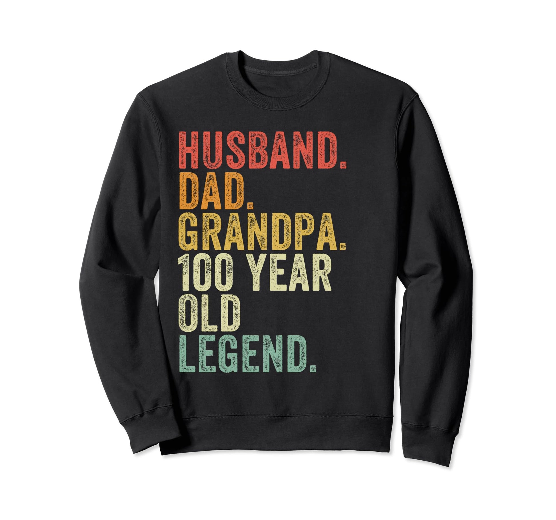 Husband Dad Grandpa 100 Year Old Sweatshirt - Custom Art Print for Adults - T-Shirt, Sweatshirt, Hoodie