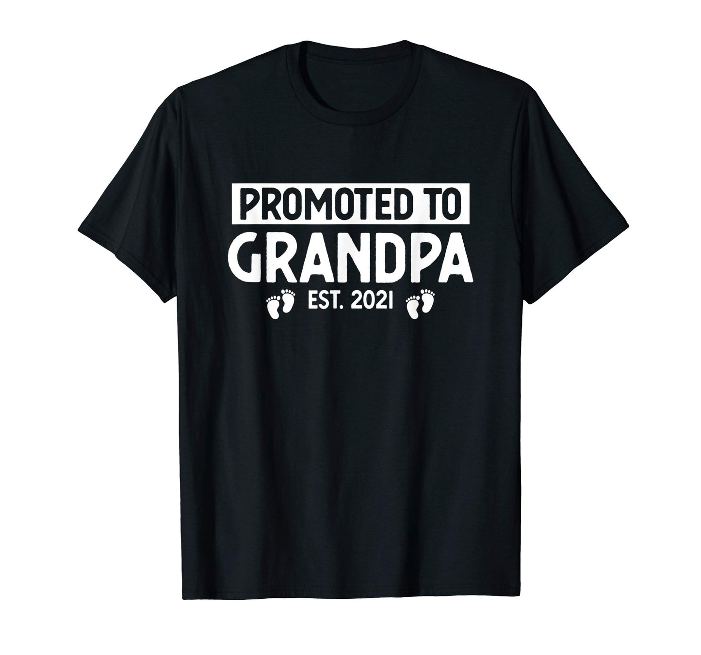 Promoted To Grandpa 2021 T-Shirt - Fun Novelty Design Men Women - T-Shirt, Sweatshirt, Hoodie