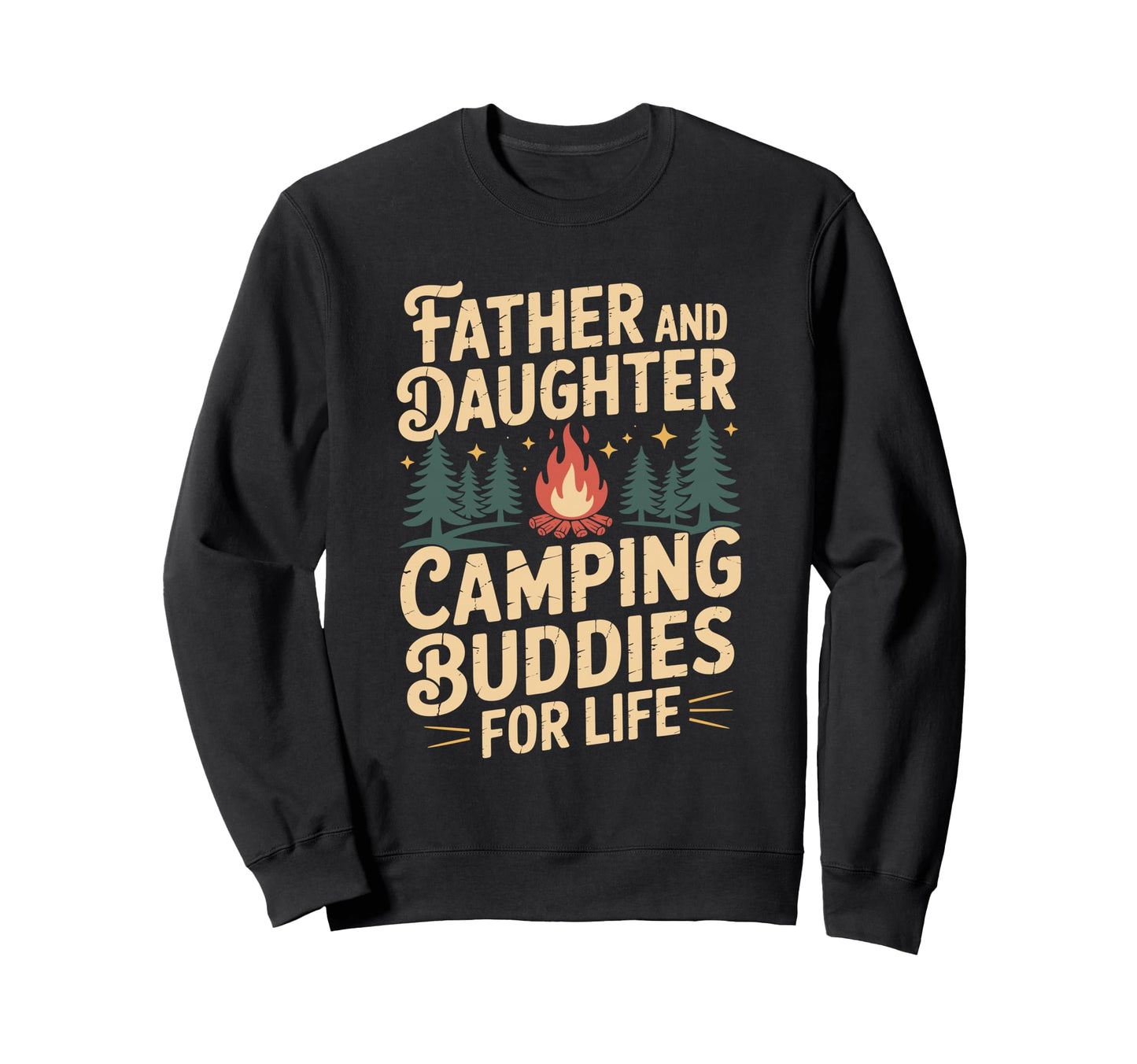 Father And Daughter Camping Sweatshirt - Fun Novelty Design Men Women - T-Shirt, Sweatshirt, Hoodie