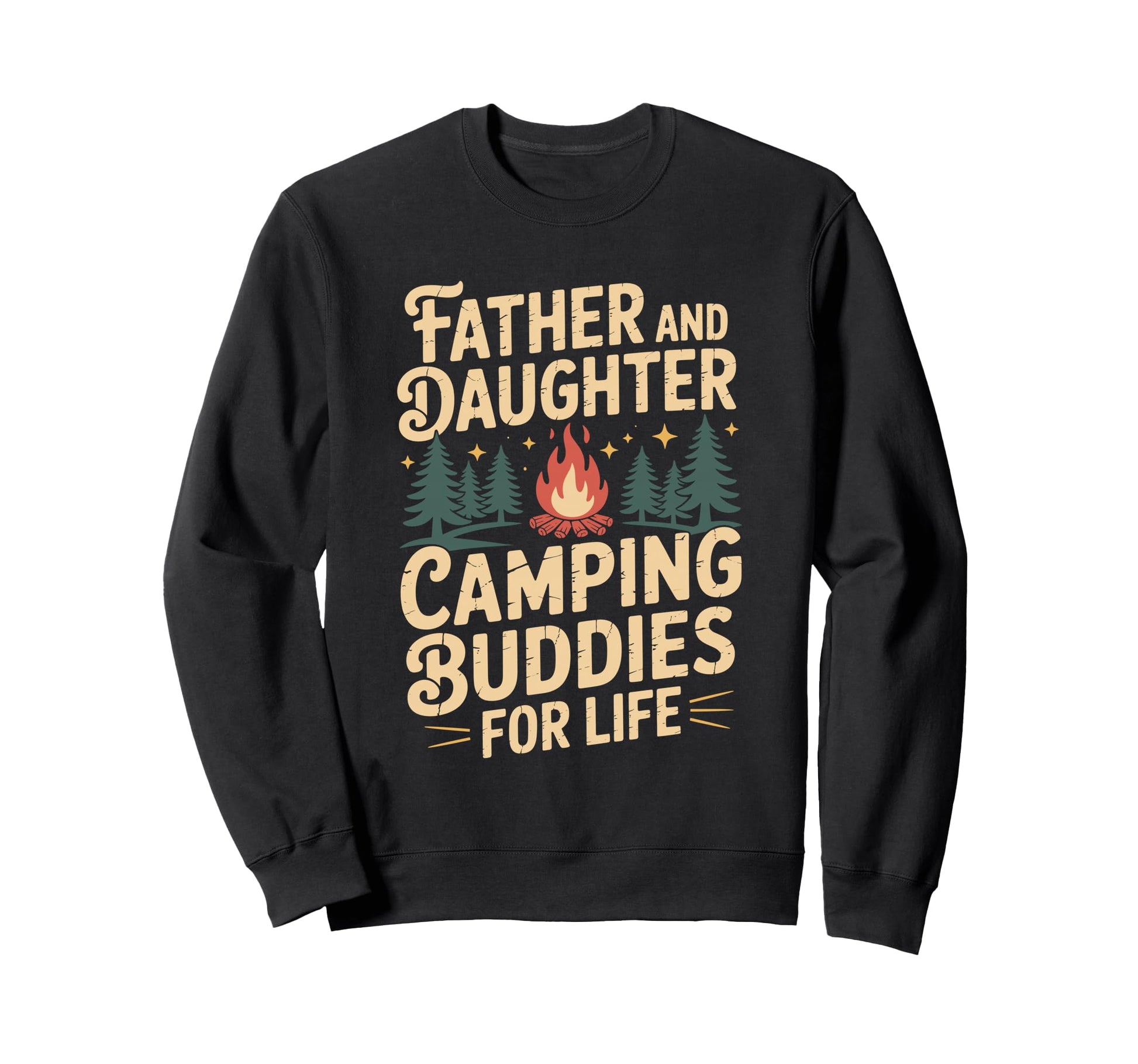 Father And Daughter Camping Sweatshirt - Fun Novelty Design Men Women - T-Shirt, Sweatshirt, Hoodie
