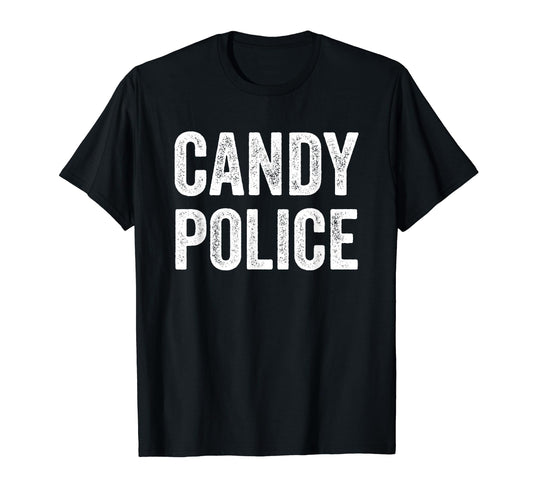 Candy Police Mom Dad Parents Fun Costume T-Shirt - Graphic Print Unisex - T-Shirt, Sweatshirt, Hoodie
