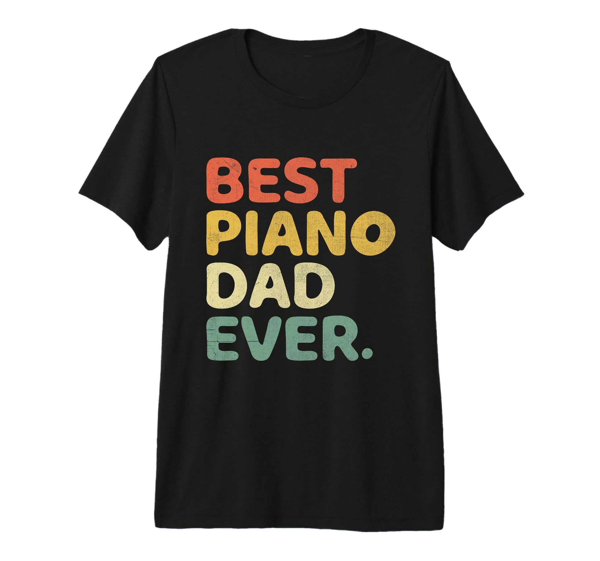 Mens Best Piano Dad Ever Pianist T-Shirt - Novelty Apparel Men Women - T-Shirt, Sweatshirt, Hoodie