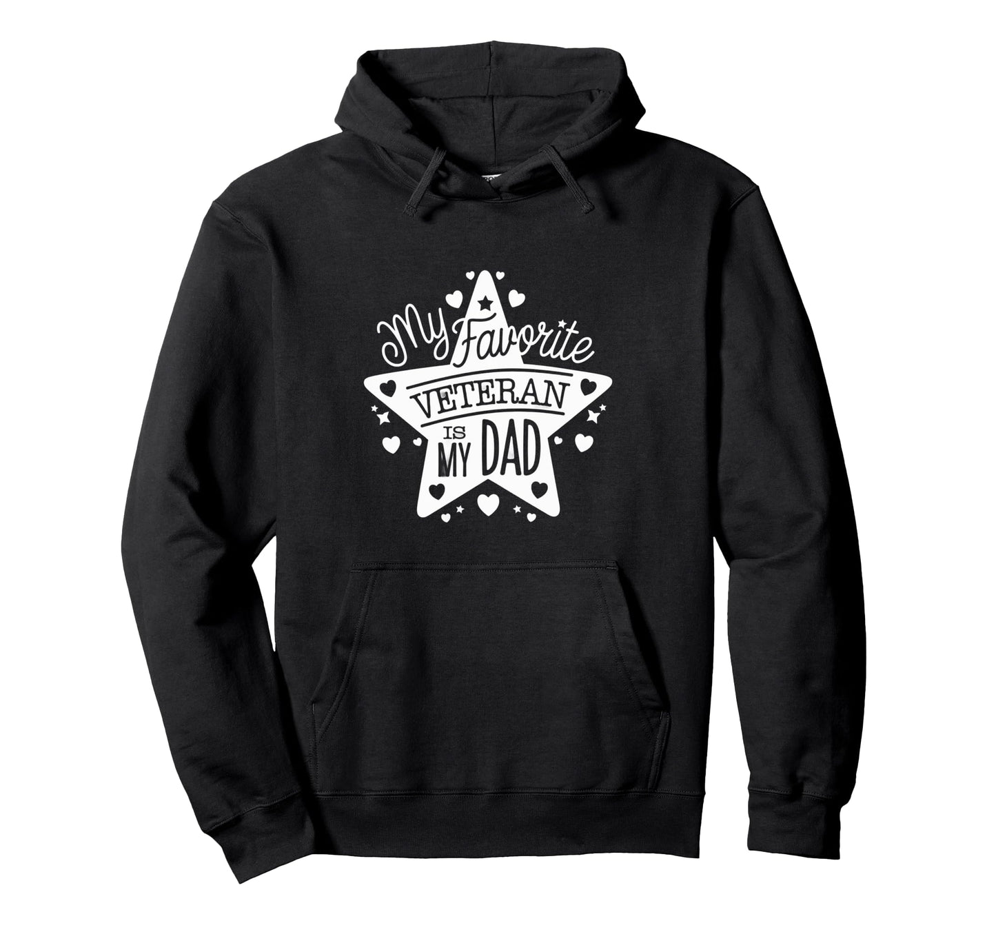 My Favorite Veteran Is My Dad Military Hoodie - Unique Graphic Men Women - T-Shirt, Sweatshirt, Hoodie