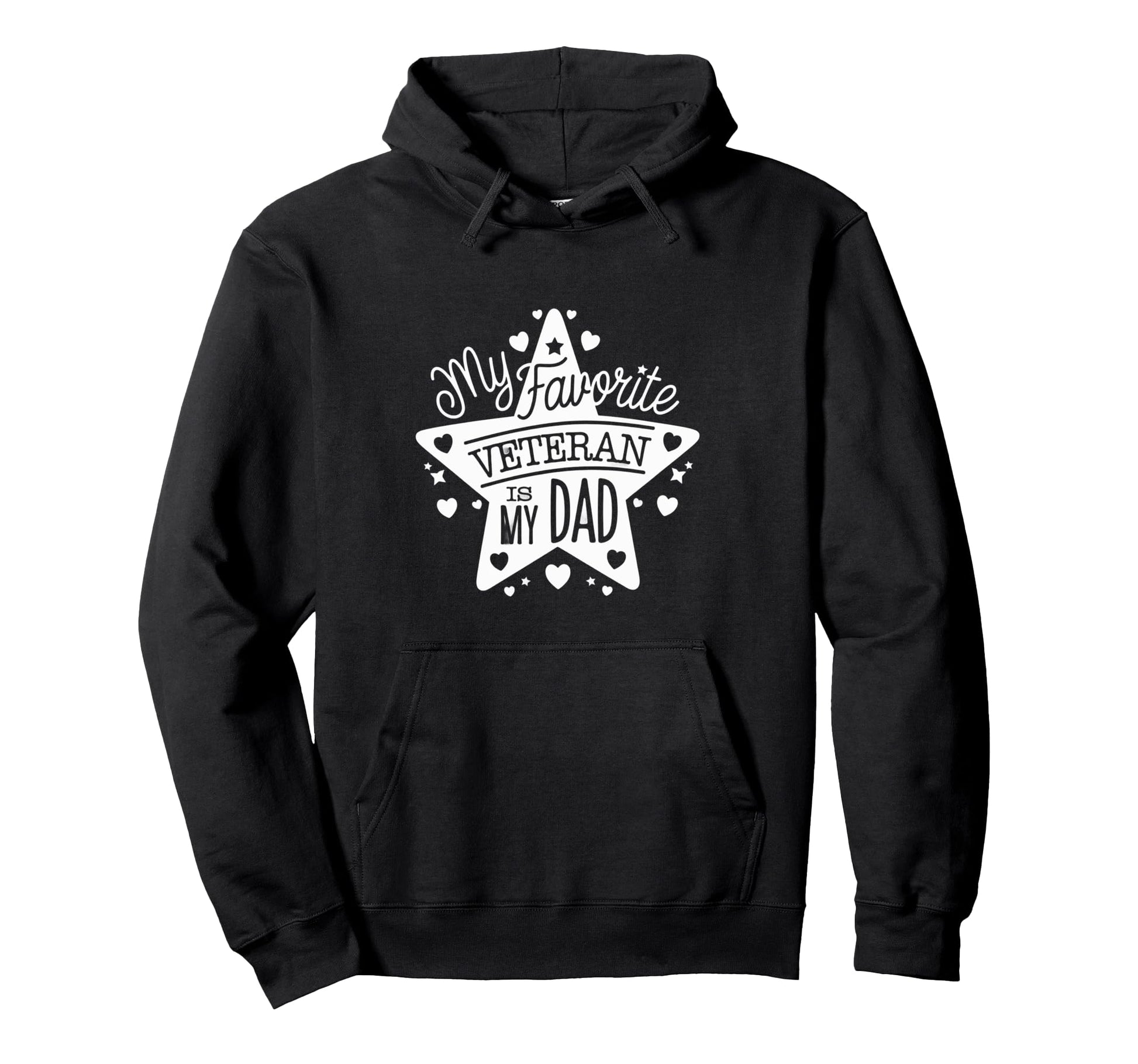 My Favorite Veteran Is My Dad Military Hoodie - Unique Graphic Men Women - T-Shirt, Sweatshirt, Hoodie