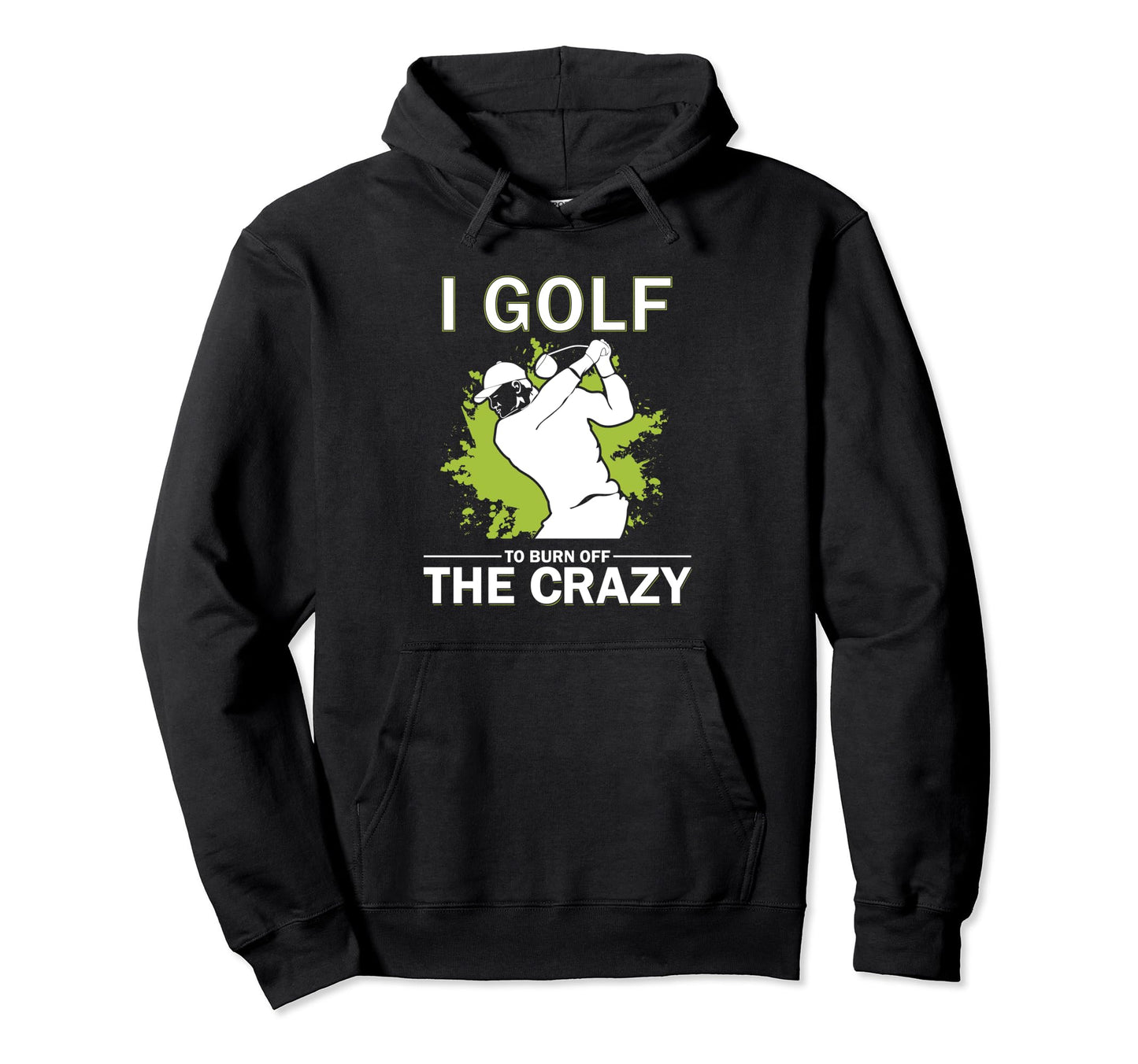 Funny Golf Golfing Gift Golfer Husband Dad Hoodie - Streetwear Style Unisex - T-Shirt, Sweatshirt, Hoodie