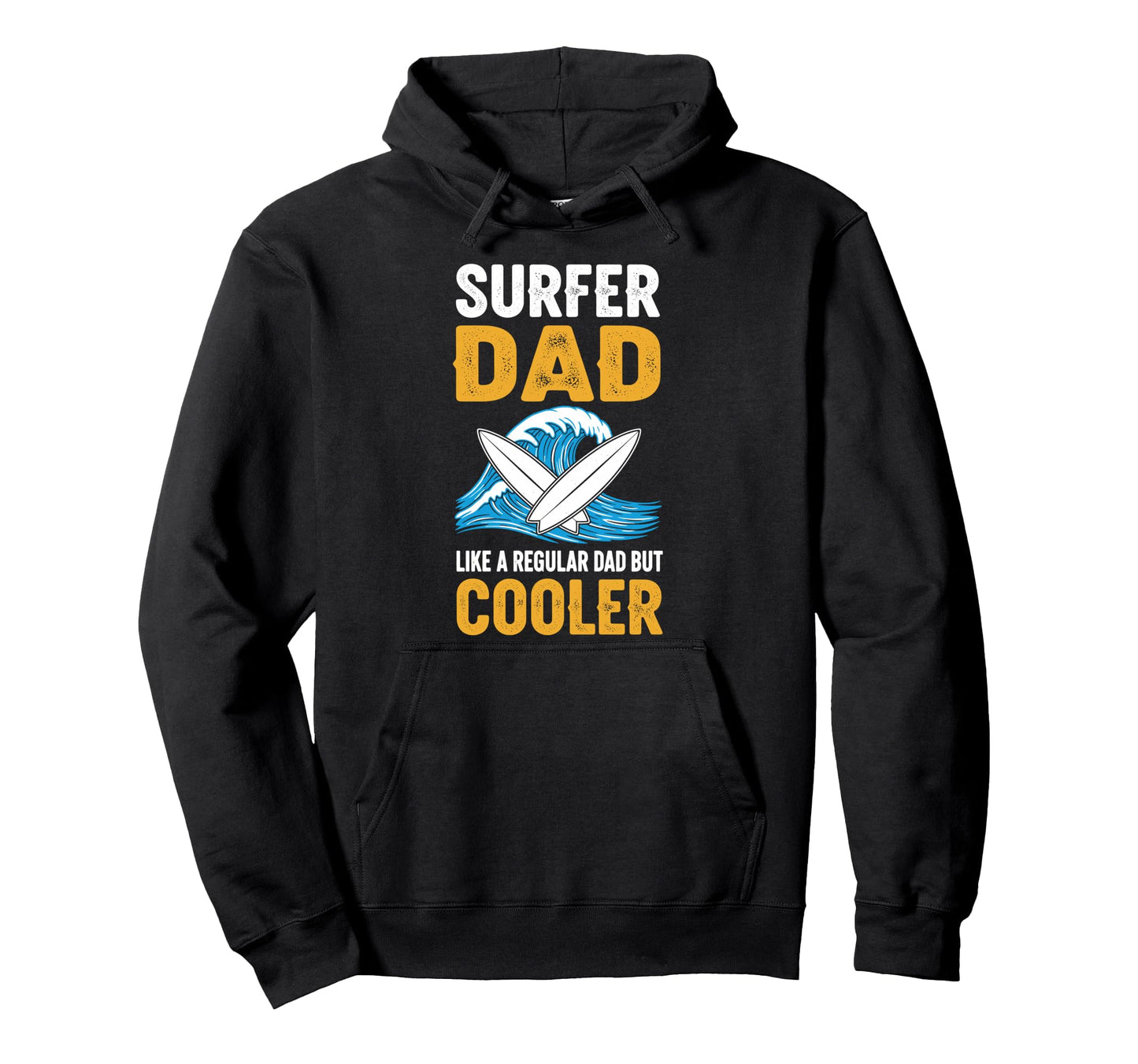 Surfer Dad Like Regular Dad But Cooler Hoodie - Unique Graphic Men Women - T-Shirt, Sweatshirt, Hoodie