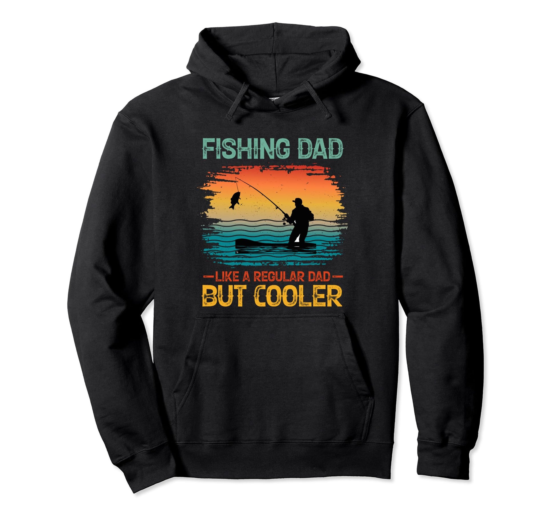 Fishing Dad Like Regular Dad But Cooler Hoodie - Graphic Print Men Women - T-Shirt, Sweatshirt, Hoodie