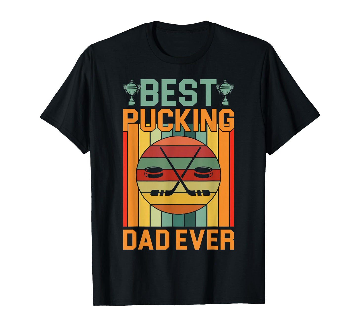 Best Pucking Dad Ever Ice Hockey T-Shirt - Custom Art Print Men Women - T-Shirt, Sweatshirt, Hoodie