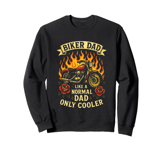 Biker Dad Motorcycle Flames Roses Sweatshirt - Custom Art Print for Adults - T-Shirt, Sweatshirt, Hoodie