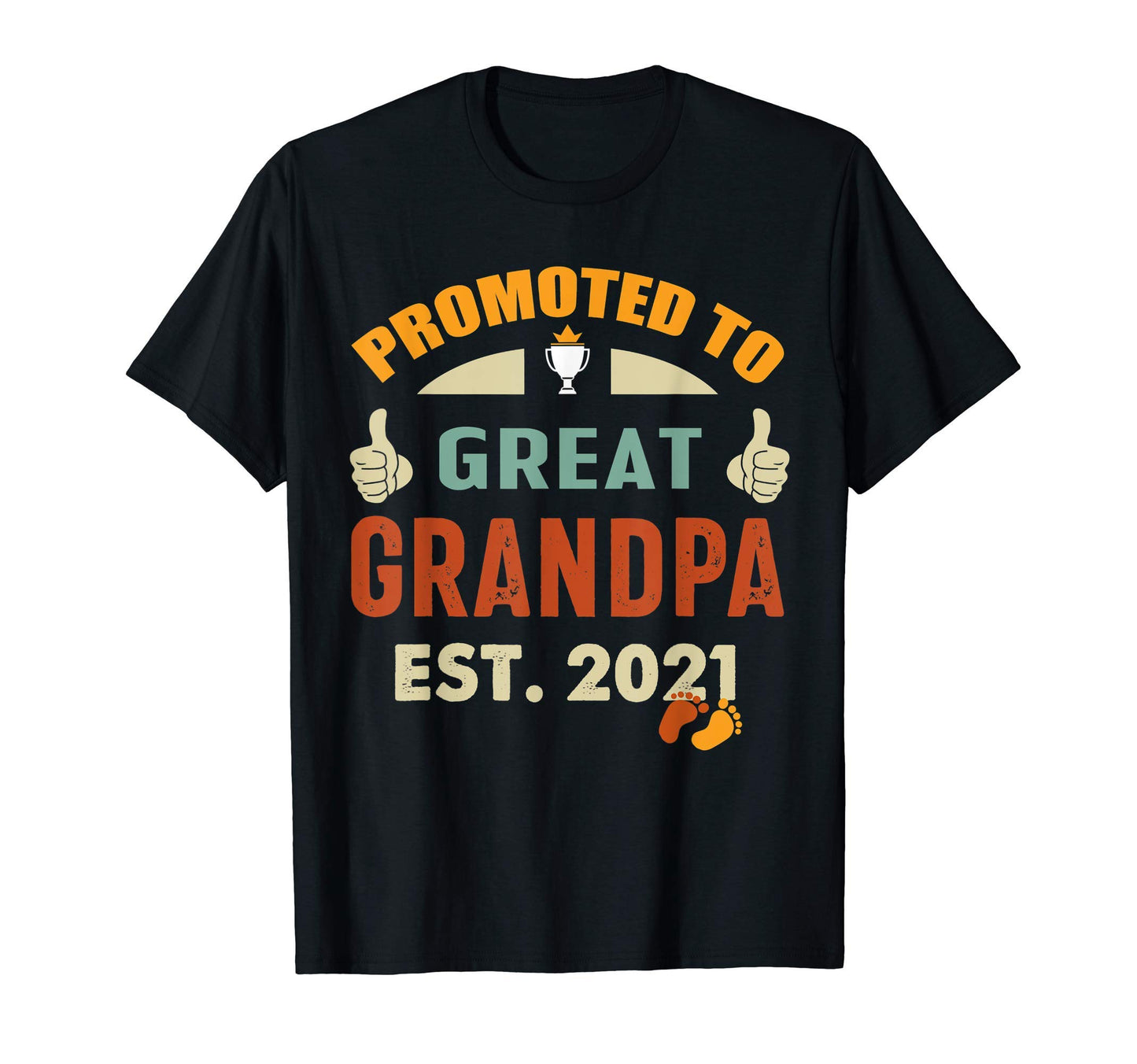 Mens Promoted To Great Grandpa 2021 T-Shirt - Fun Novelty Design Men Women - T-Shirt, Sweatshirt, Hoodie
