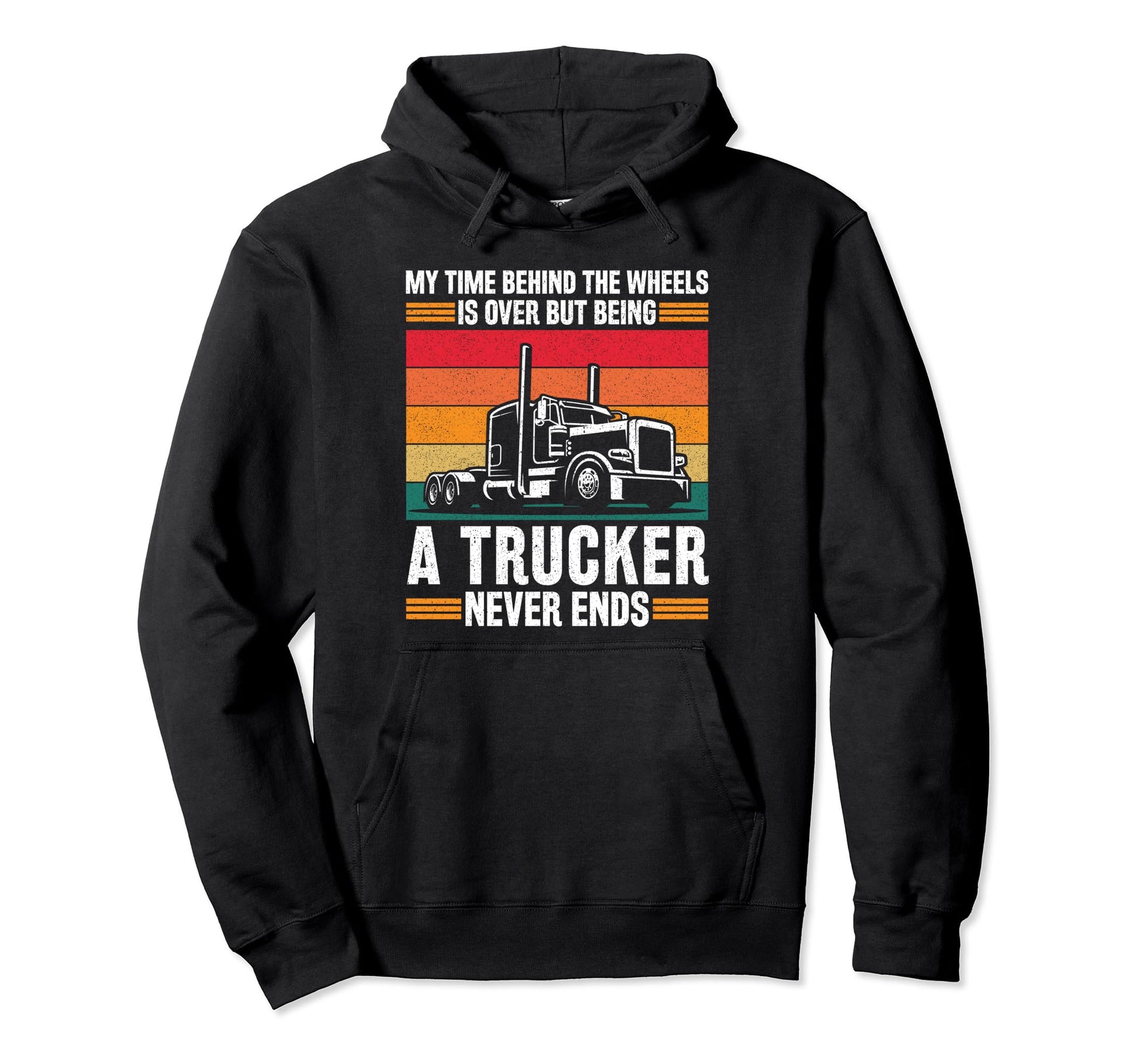 Funny My Time Behind Wheels Is Over But Hoodie - Trendy Graphic Men Women - T-Shirt, Sweatshirt, Hoodie