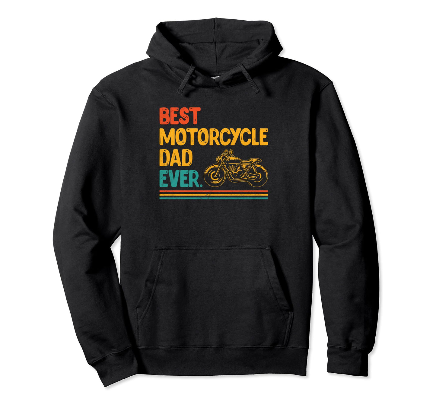 Best Motorcycle Dad Ever Motorcyclist Hoodie - Novelty Apparel Unisex - T-Shirt, Sweatshirt, Hoodie