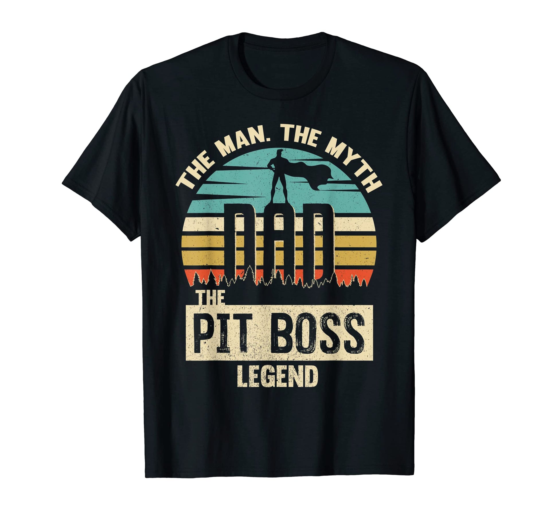 Mens Myth Legend Dad Pit Boss T-Shirt - Fun Novelty Design Unisex - T-Shirt, Sweatshirt, Hoodie