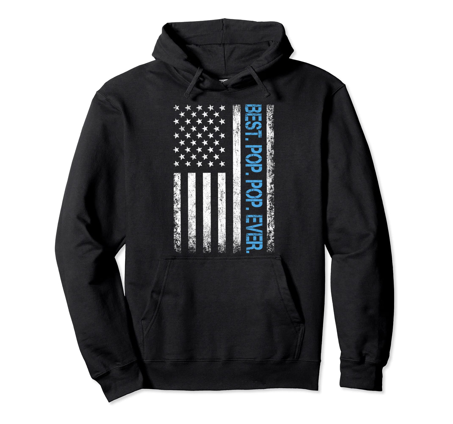 Best Pop Pop Ever American Flag Dad Hoodie - Minimalist Print for Adults - T-Shirt, Sweatshirt, Hoodie