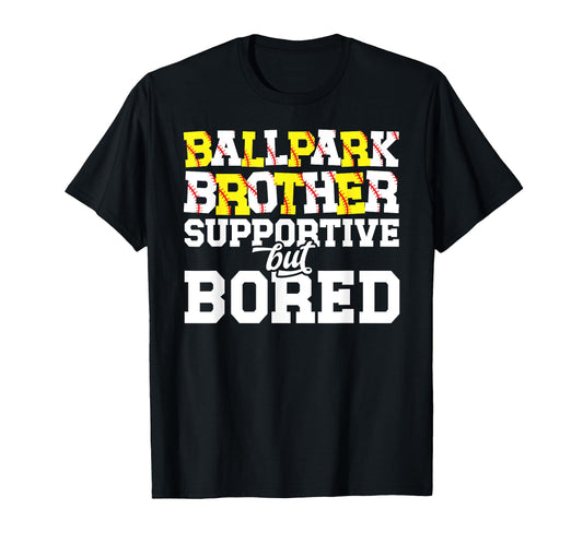 Ballpark Brother Supportive T-Shirt - Fun Novelty Design for Adults - T-Shirt, Sweatshirt, Hoodie