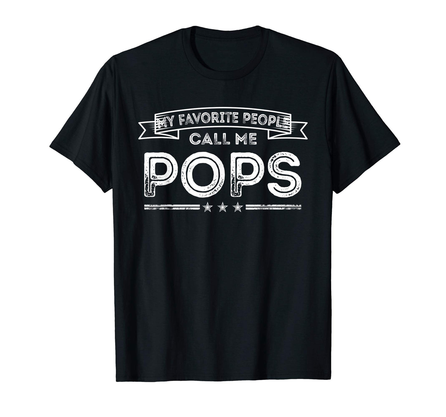 Mens My Favorite People Call Me Pops Funny T-Shirt - Unique Graphic Unisex - T-Shirt, Sweatshirt, Hoodie