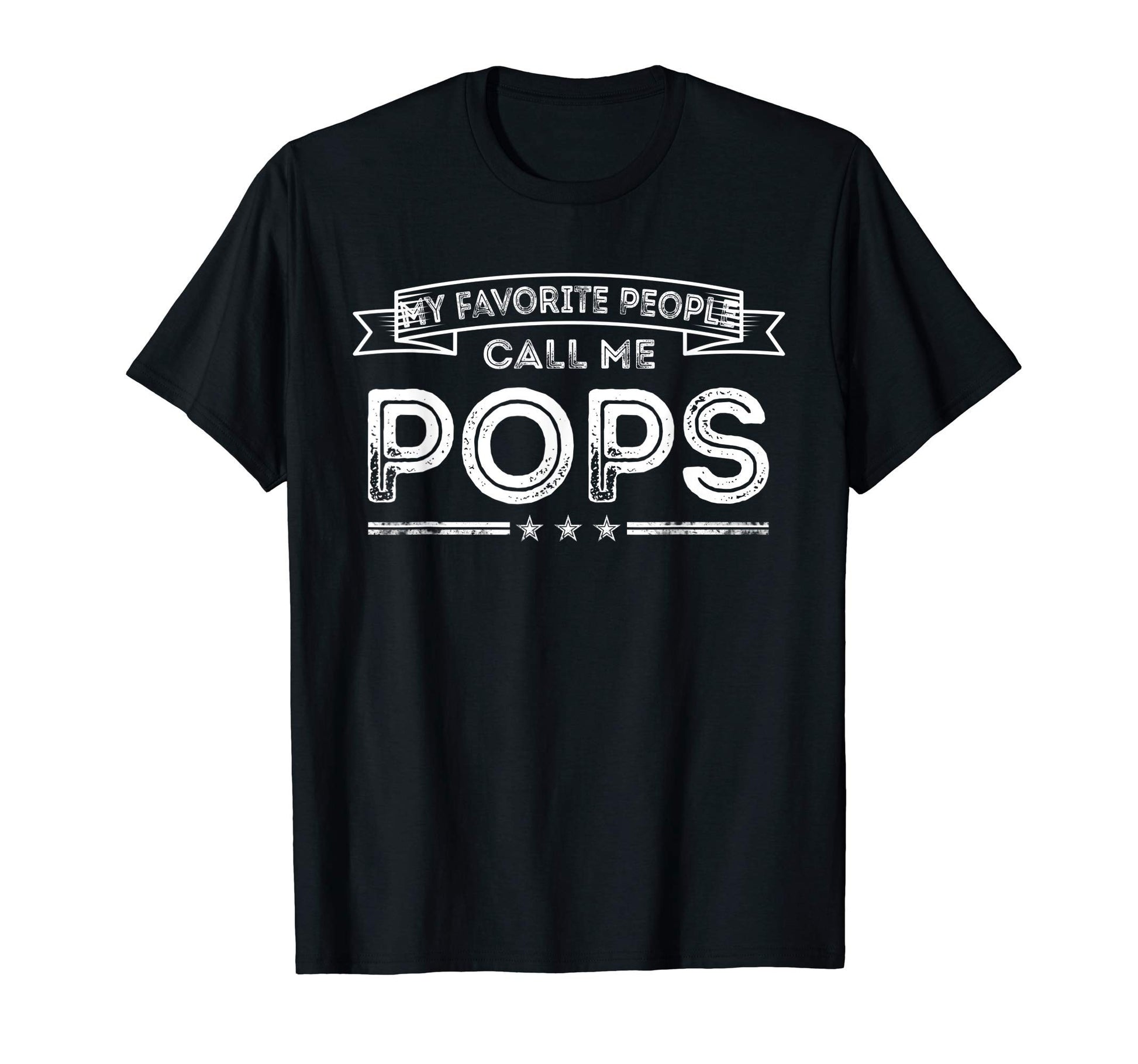 Mens My Favorite People Call Me Pops Funny T-Shirt - Unique Graphic Unisex - T-Shirt, Sweatshirt, Hoodie