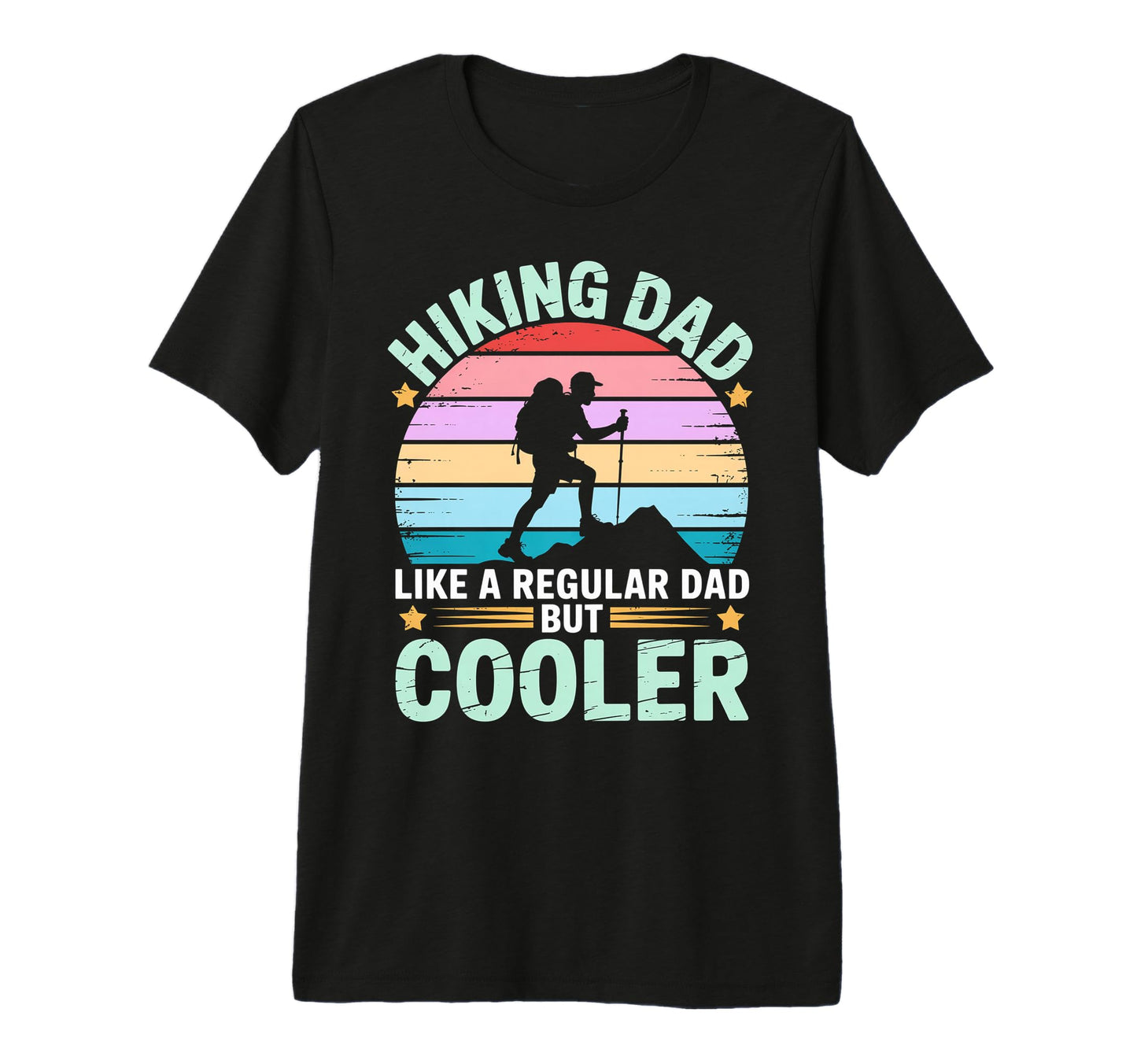Funny Hiking Dad Like Regular Dad T-Shirt - Novelty Apparel Men Women - T-Shirt, Sweatshirt, Hoodie