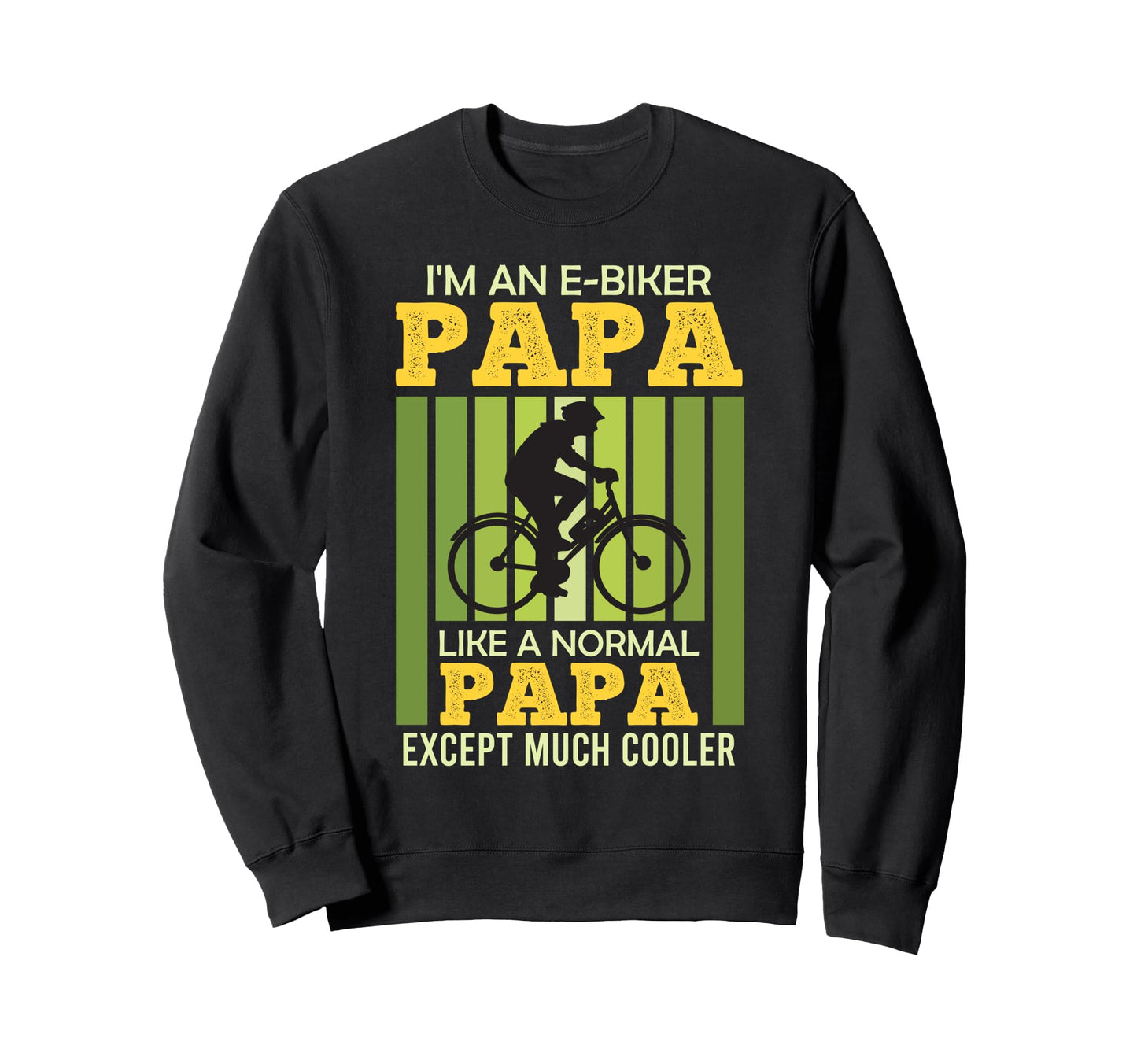 Dad Im E Biker Papa Like Regular Papa Sweatshirt - Minimalist Print Unisex - T-Shirt, Sweatshirt, Hoodie