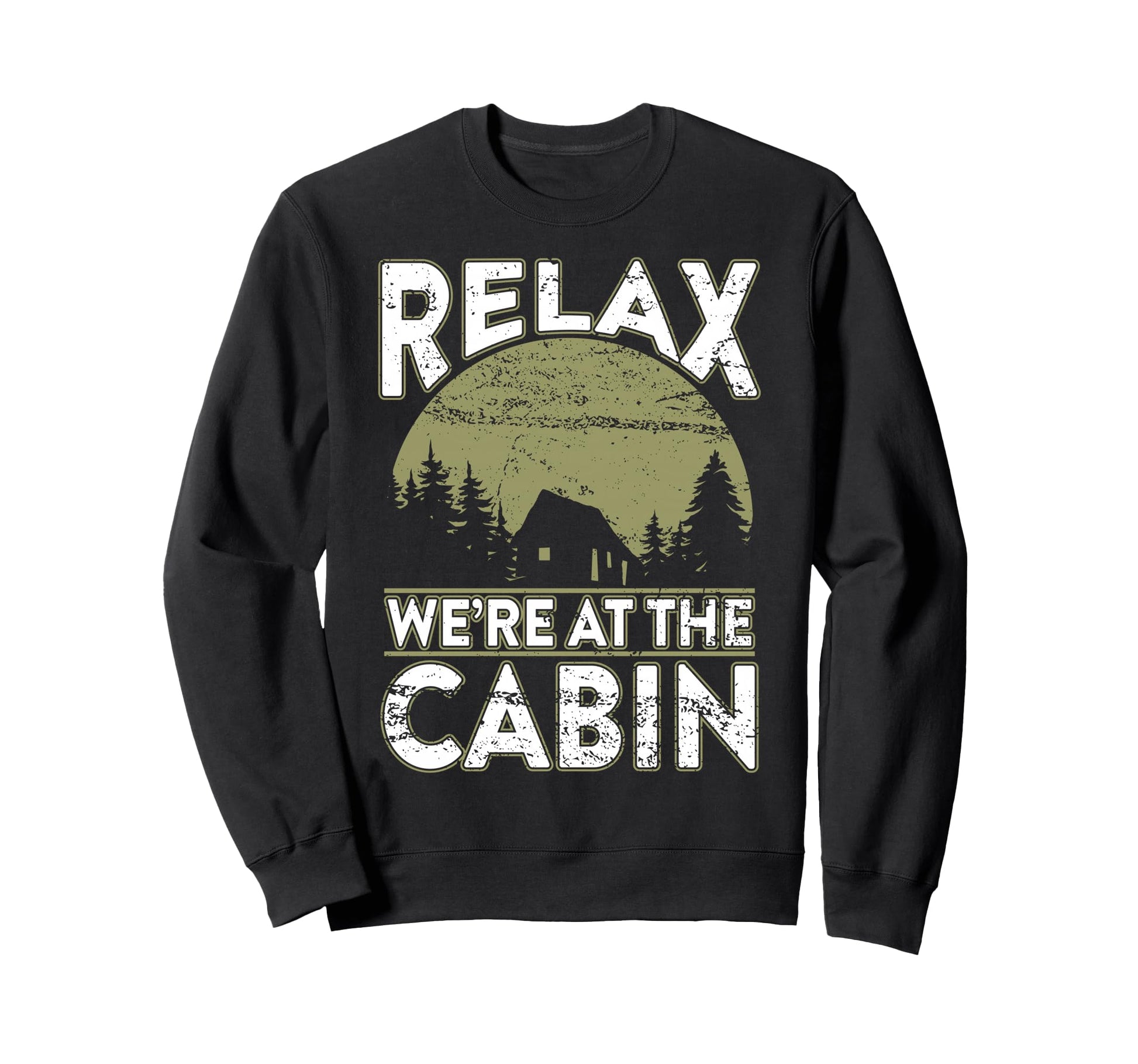 Cabin Relaxing Outdoor Were Cabin Sweatshirt - Minimalist Print Men Women - T-Shirt, Sweatshirt, Hoodie