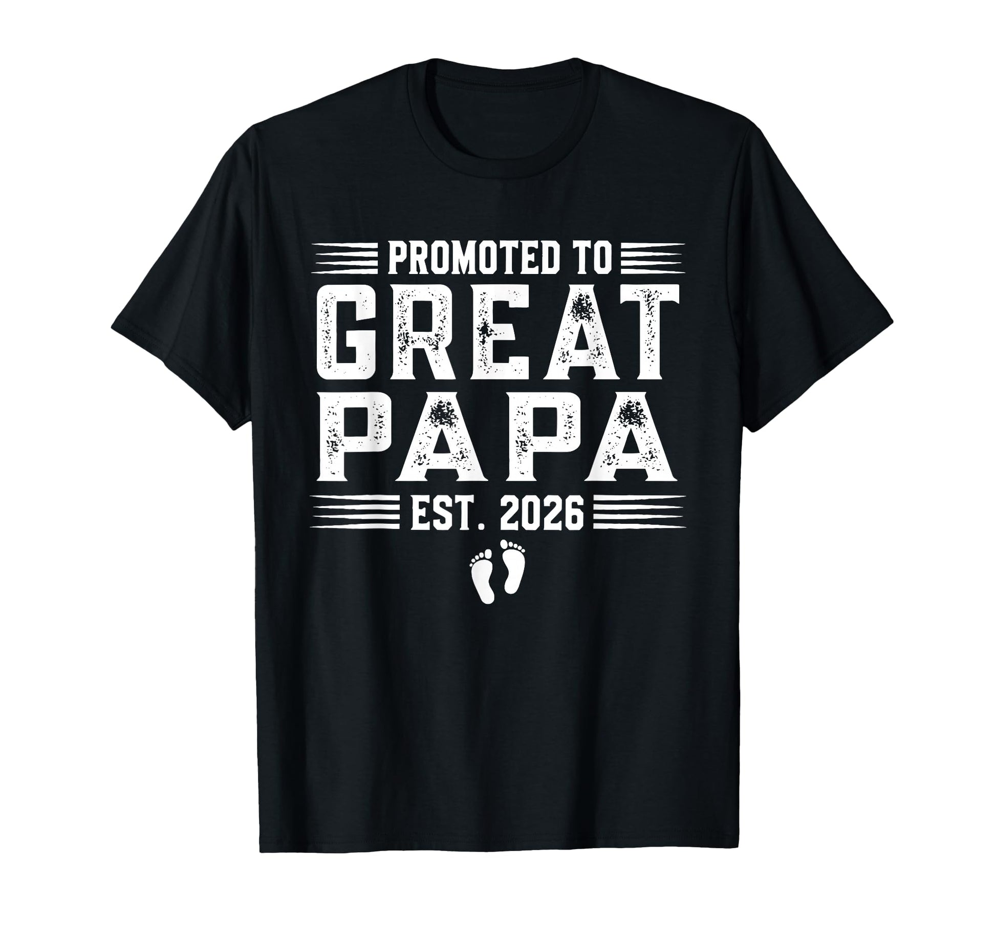 Promoted To Great Papa Est 2026 T-Shirt - Novelty Apparel Unisex - T-Shirt, Sweatshirt, Hoodie