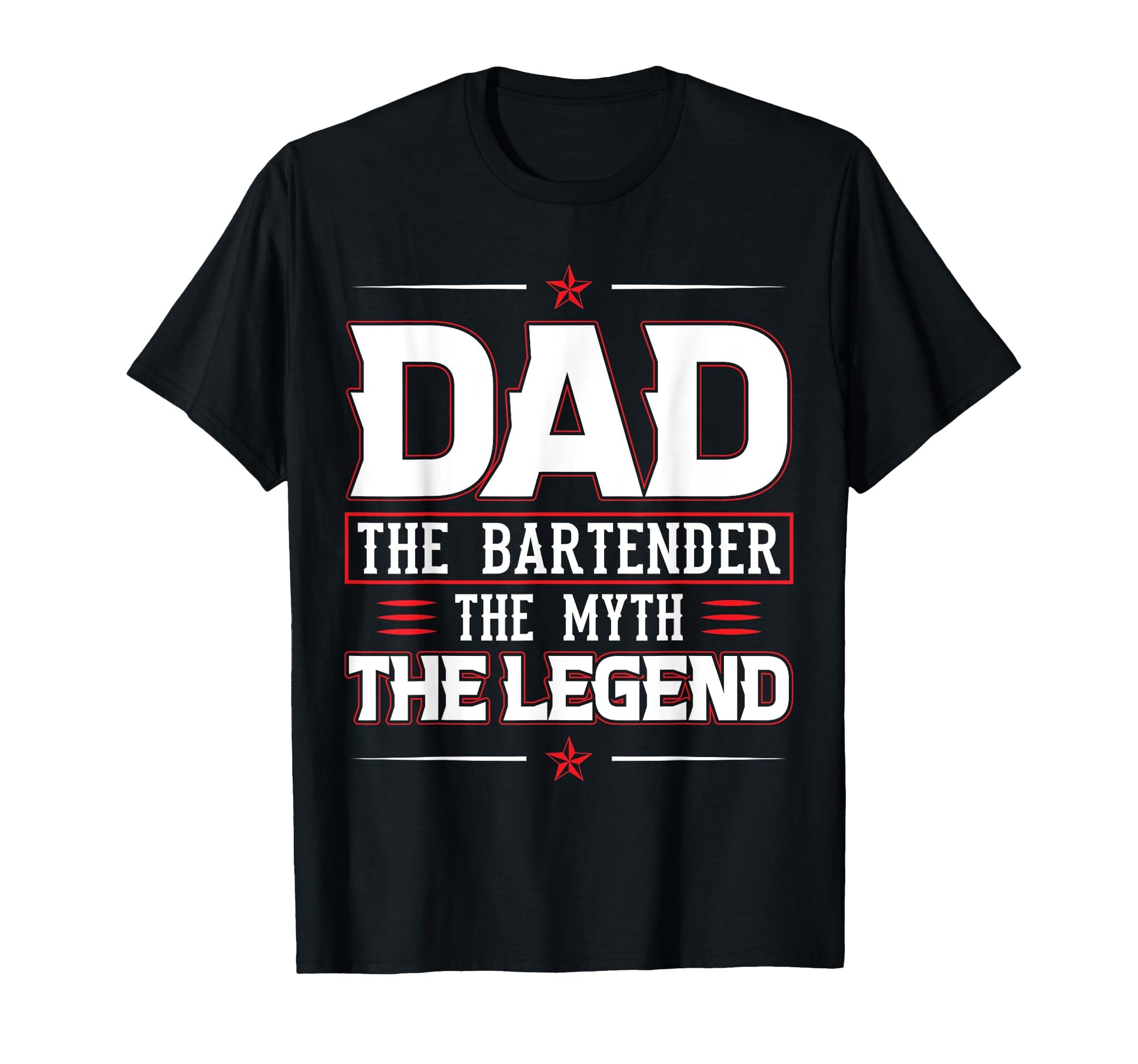Dad Bartender Myth Legend T-Shirt - Streetwear Style Unisex - T-Shirt, Sweatshirt, Hoodie